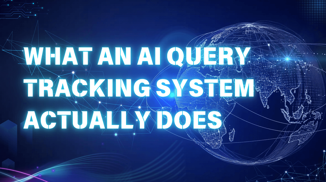 What an AI Query Tracking System Actually Does