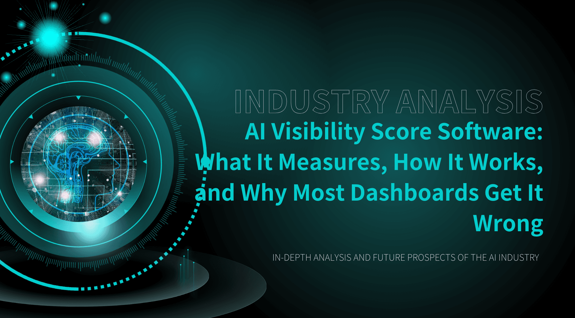 AI Visibility Score Software: What It Measures, How It Works, and Why Most Dashboards Get It Wrong