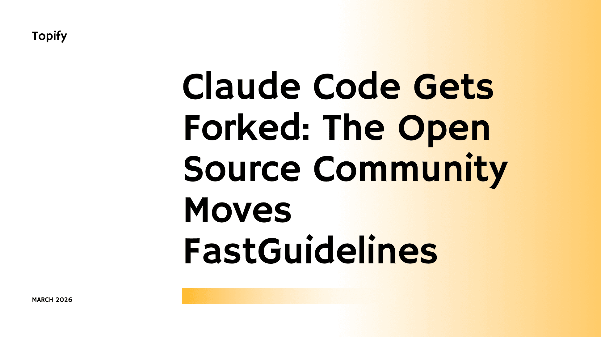 Claude Code Gets Forked: The Open Source Community Moves Fast
