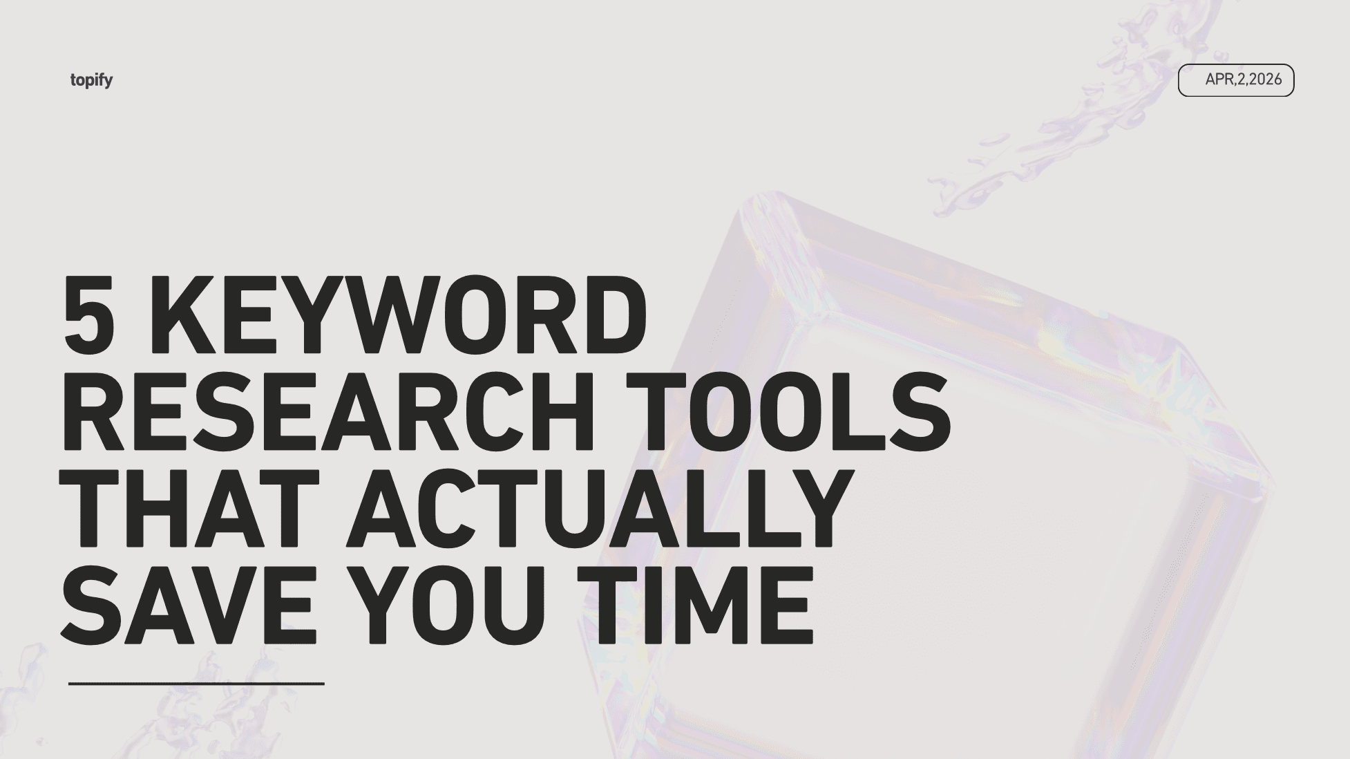 5 Keyword Research Tools That Actually Save You Time