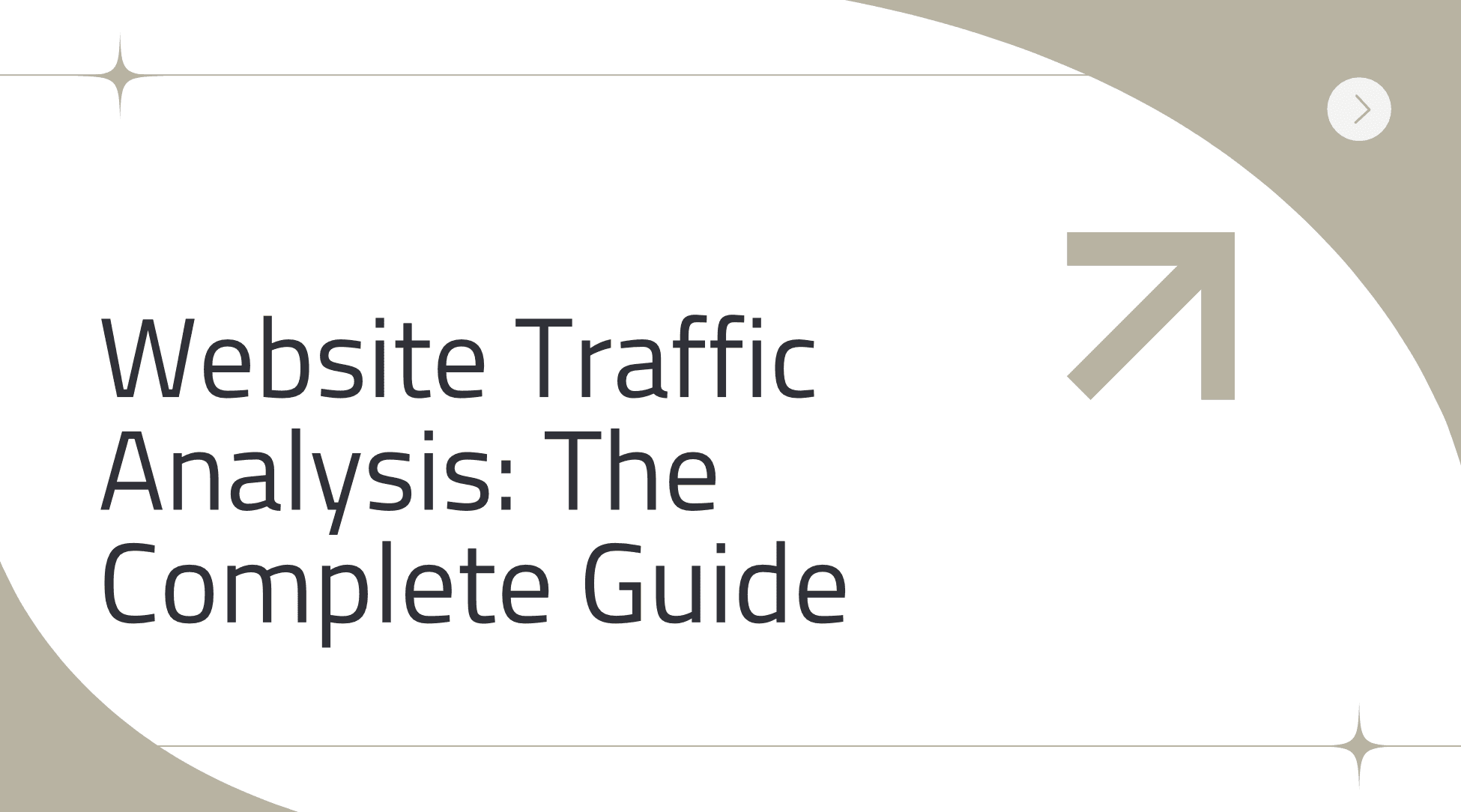 Website Traffic Analysis: The Complete Guide