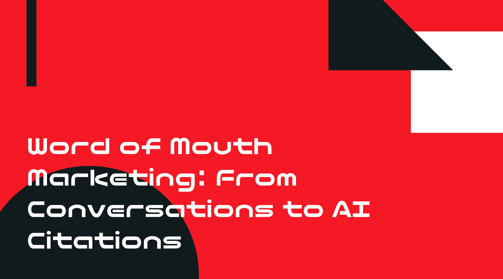 Word of Mouth Marketing: From Conversations to AI Citations