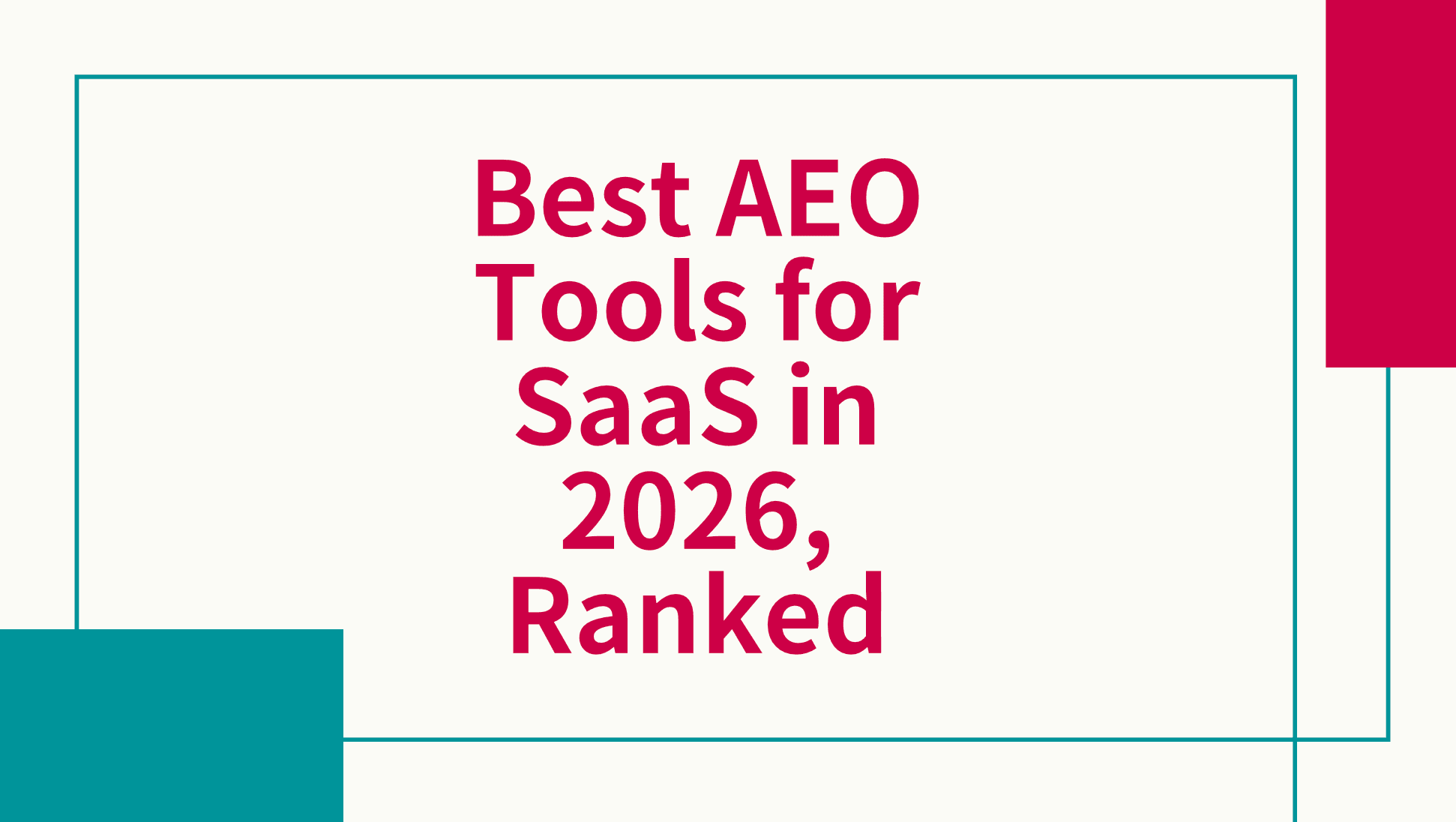 Best AEO Tools for SaaS in 2026, Ranked