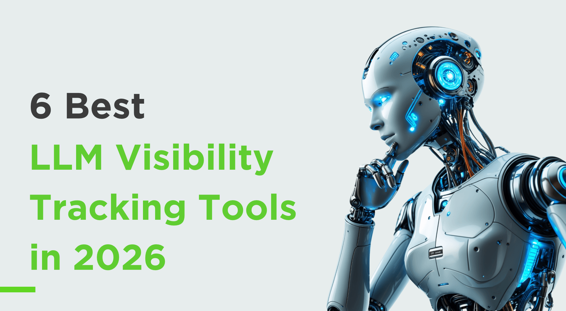 6 Best LLM Visibility Tracking Tools in 2026