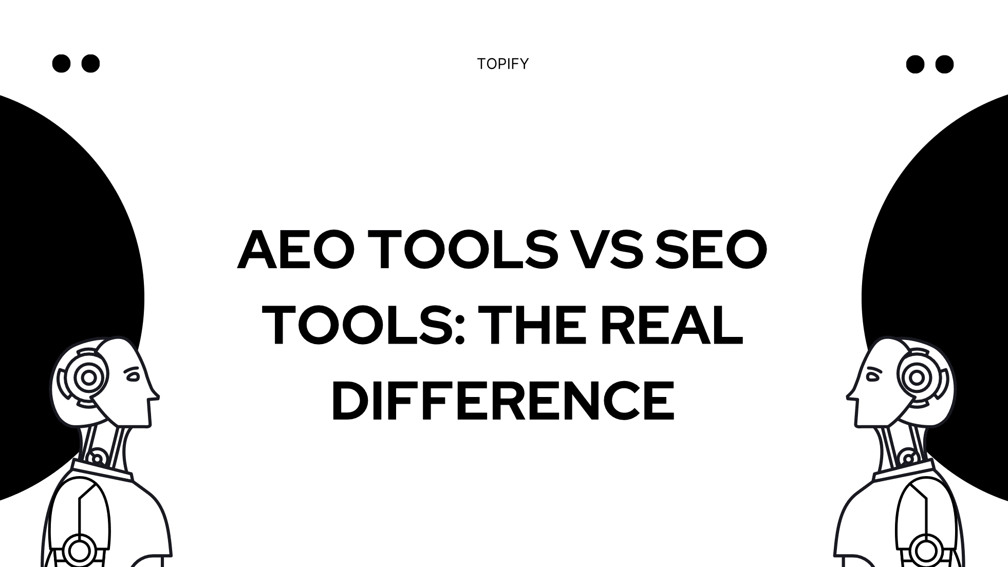AEO Tools vs SEO Tools: The Real Difference