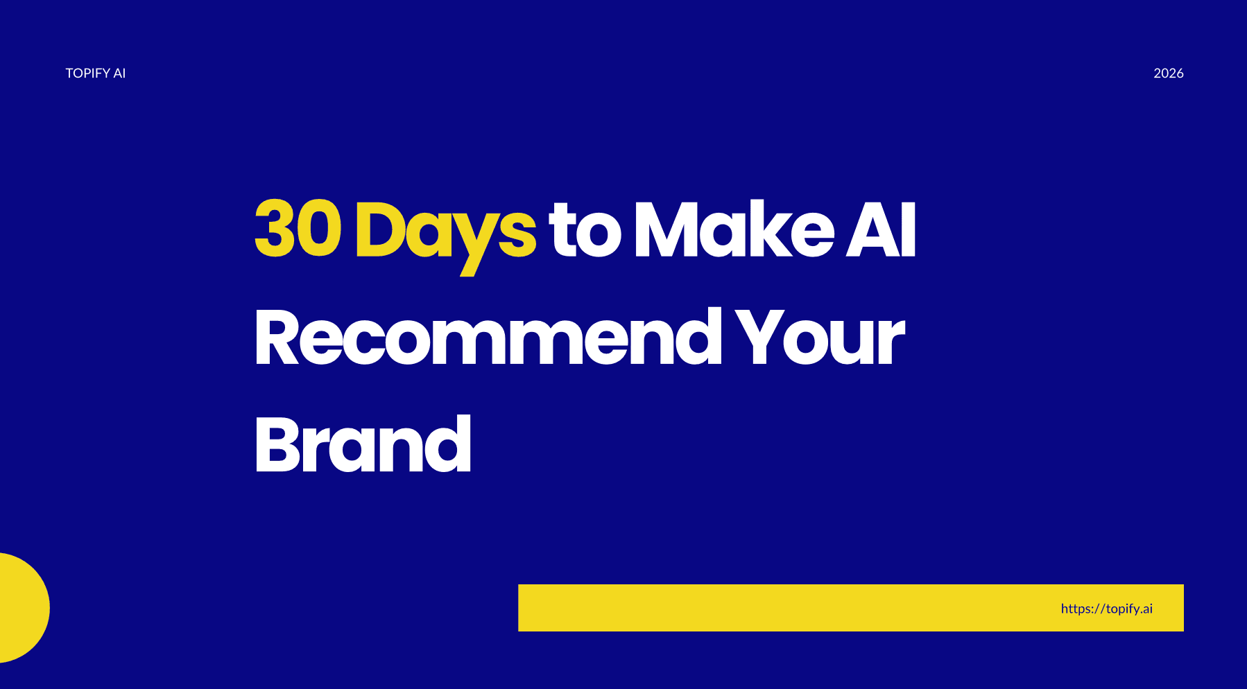 30 Days to Make AI Recommend Your Brand