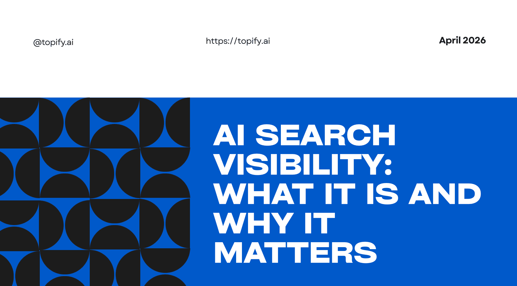 AI Search Visibility: What It Is and Why It Matters