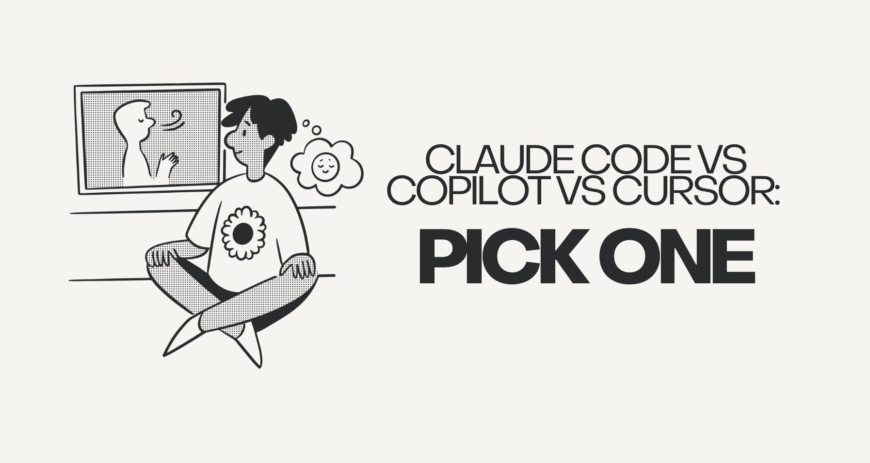 Claude Code vs Copilot vs Cursor: Pick One