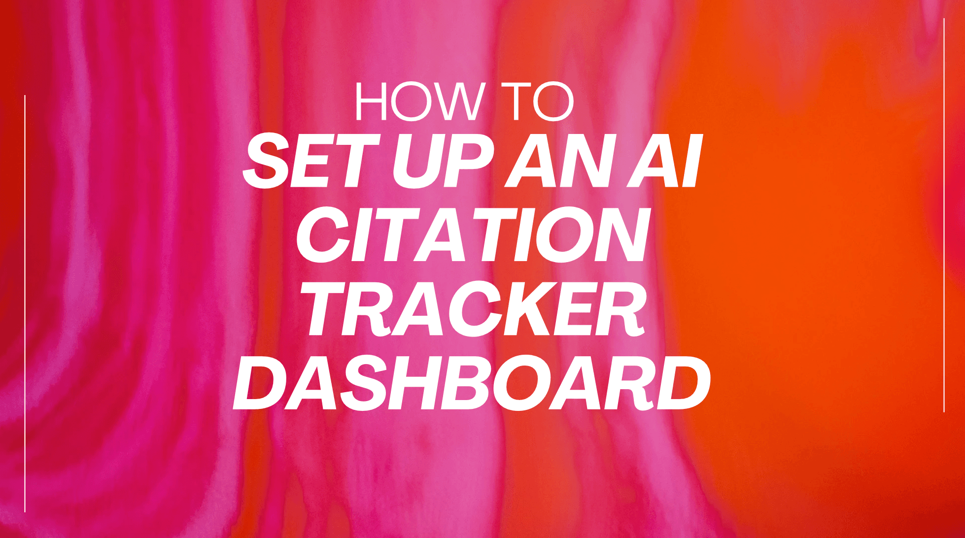 How to Set Up an AI Citation Tracker Dashboard