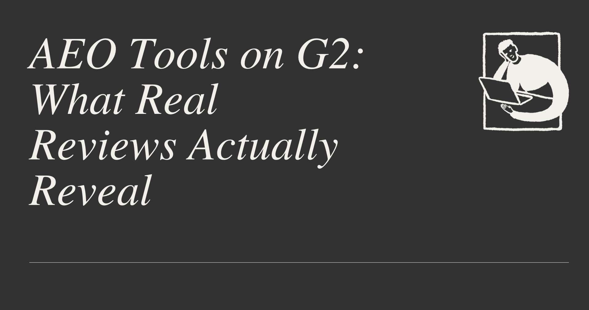 AEO Tools on G2: What Real Reviews Actually Reveal