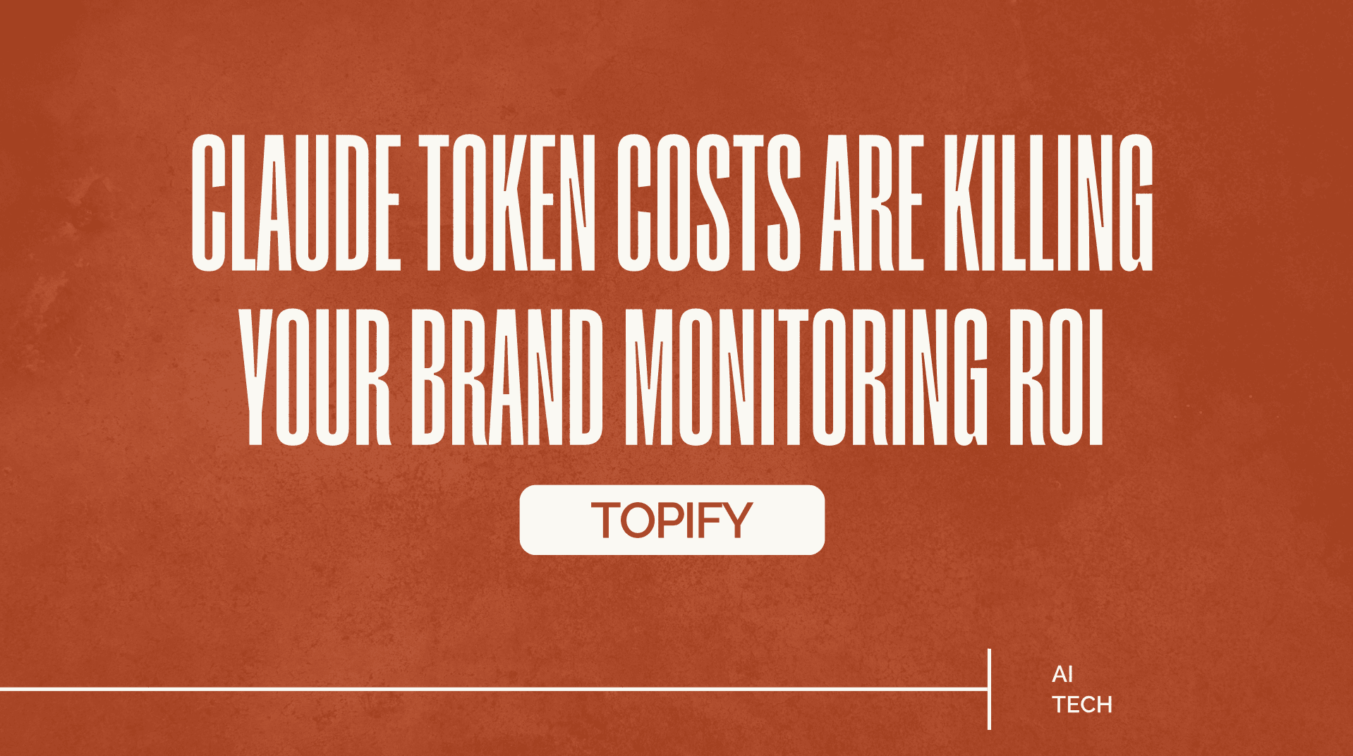 Claude Token Costs Are Killing Your Brand Monitoring ROI