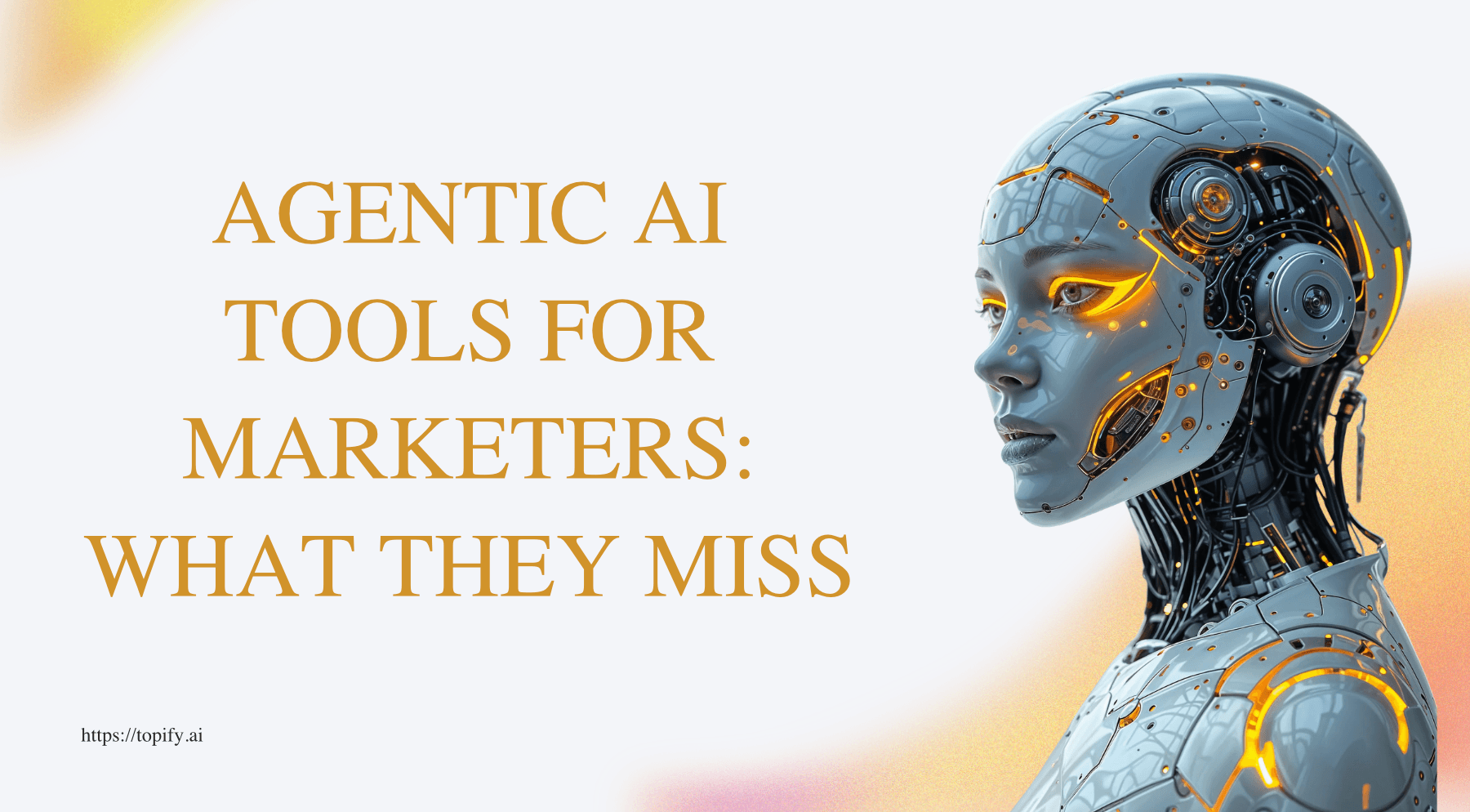 Agentic AI Tools for Marketers: What They Miss