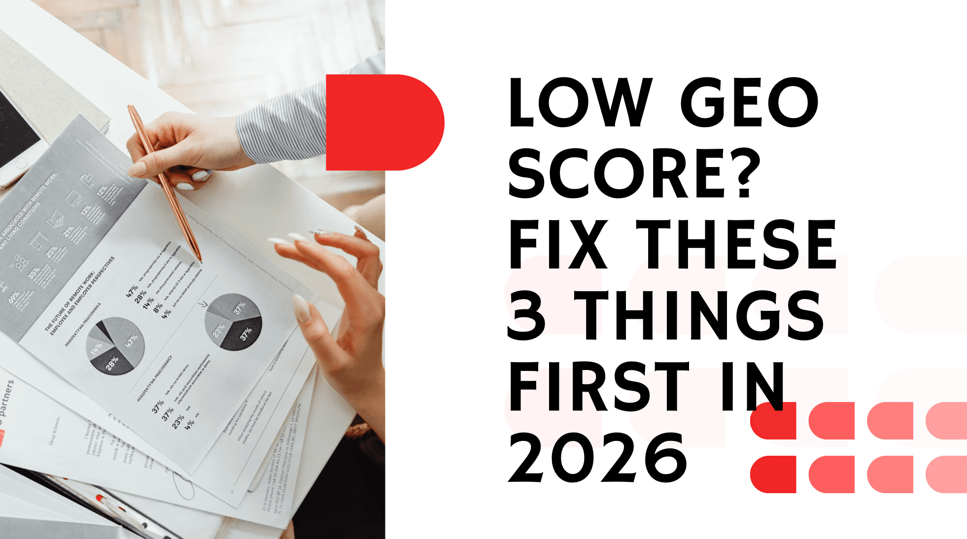 Low GEO score? Fix These 3 Things First in 2026