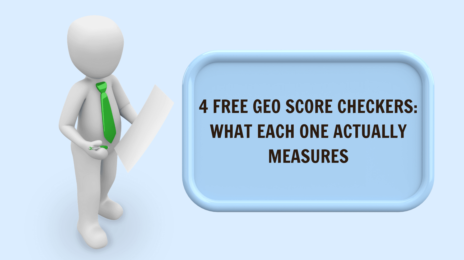 4 Free GEO Score Checkers: What Each One Actually Measures