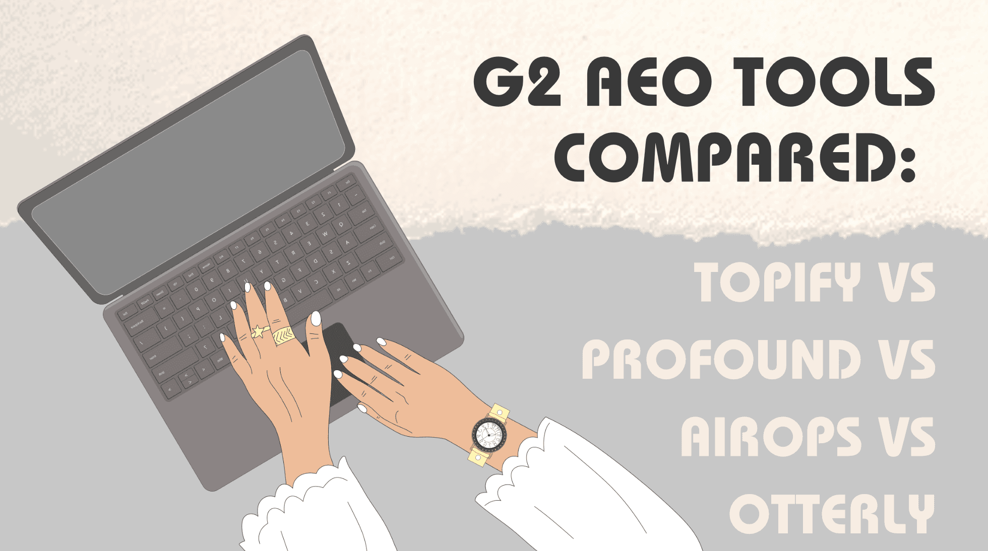 G2 AEO Tools Compared: Topify vs Profound vs AirOps vs Otterly