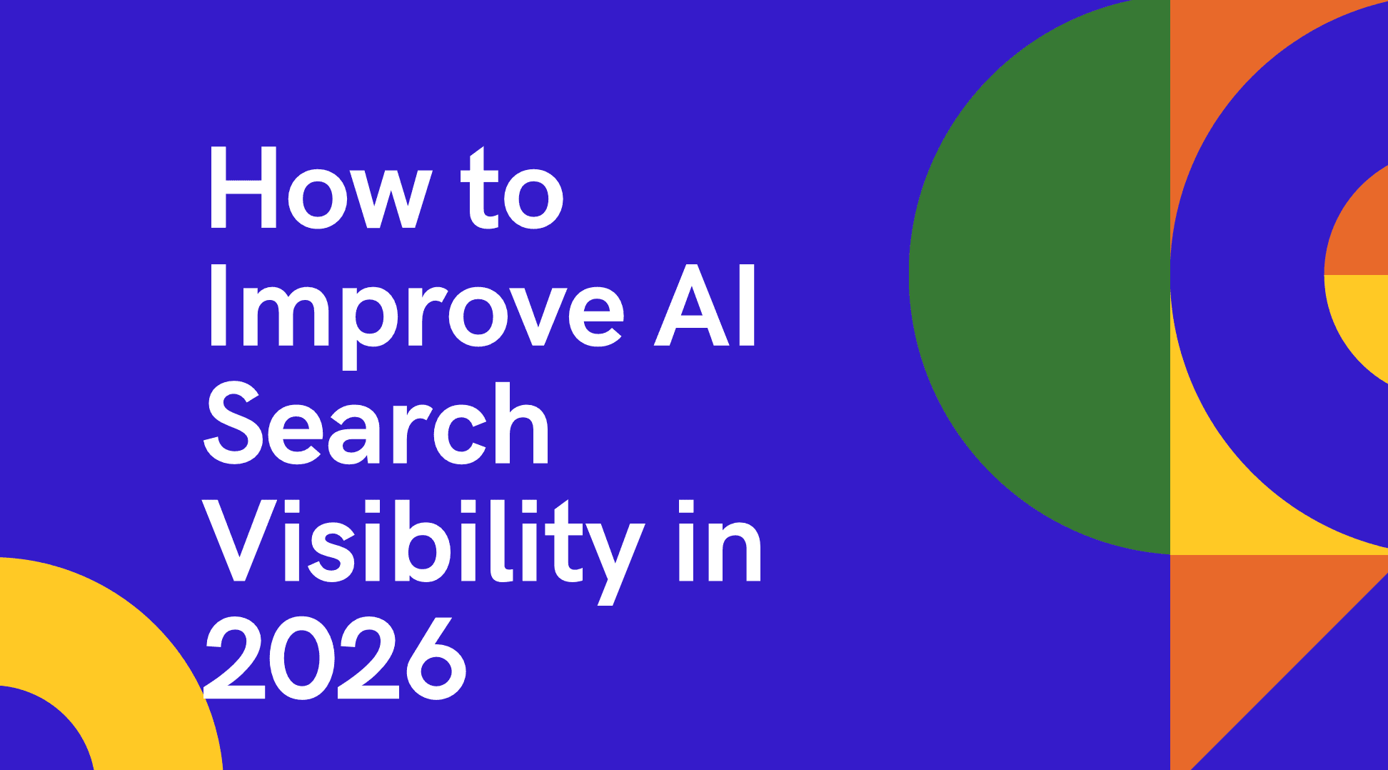 How to Improve AI Search Visibility in 2026