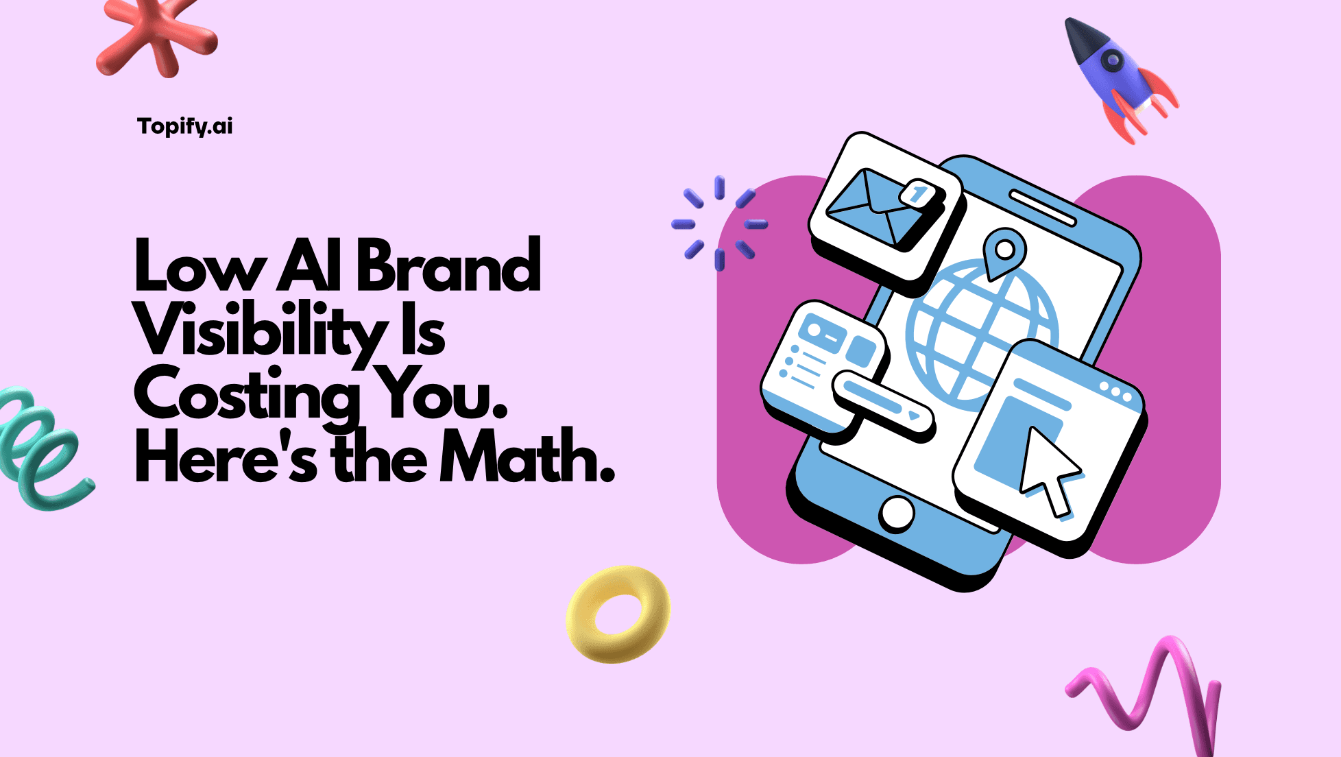 Low AI Brand Visibility Is Costing You. Here’s the Math.