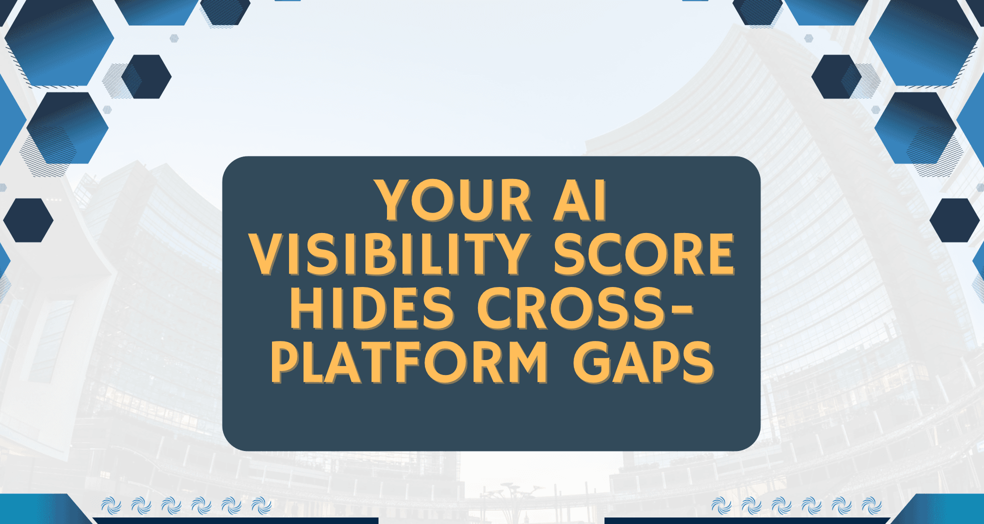 Your AI Visibility Score Hides Cross-Platform Gaps