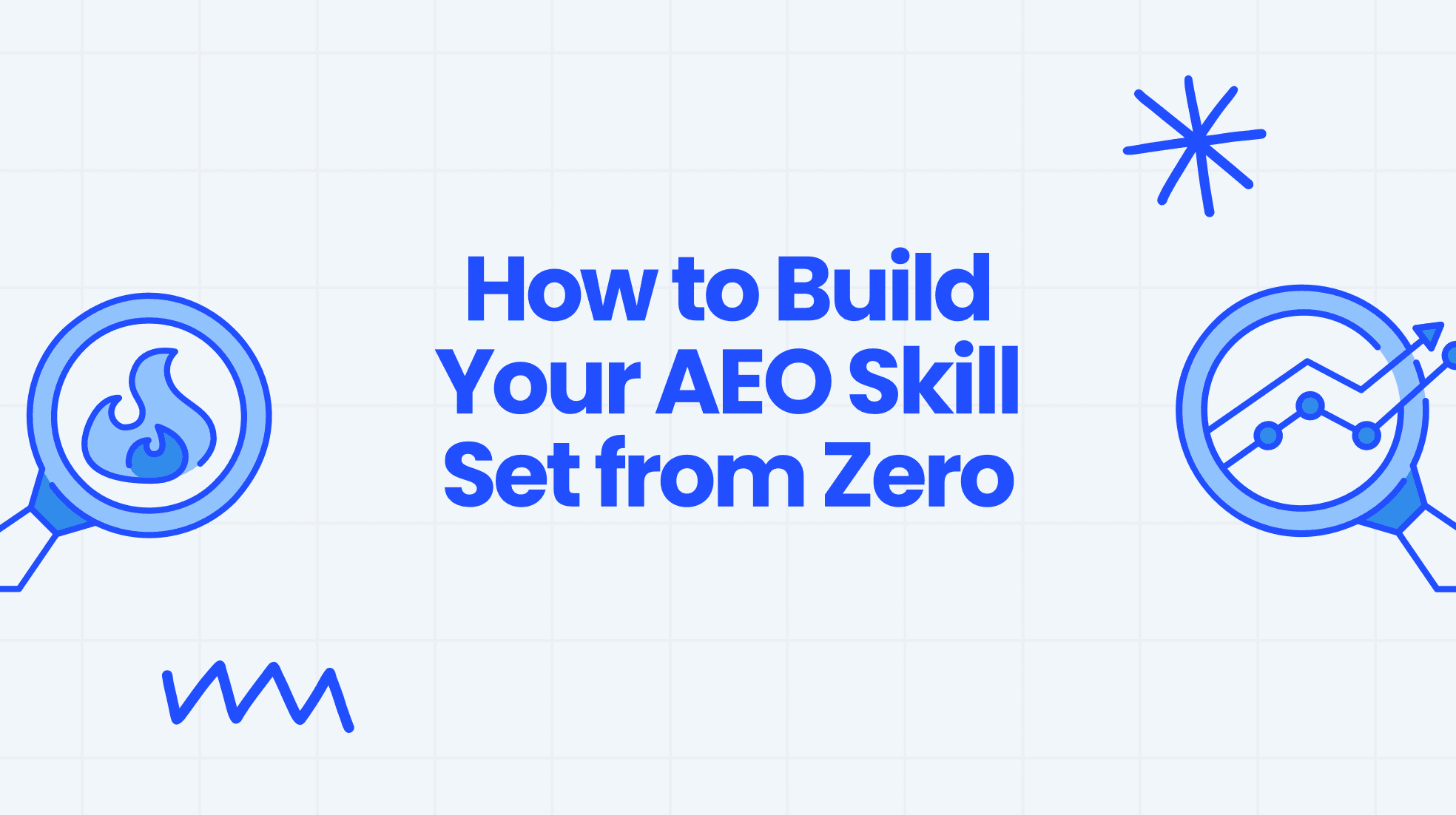 How to Build Your AEO Skill Set from Zero