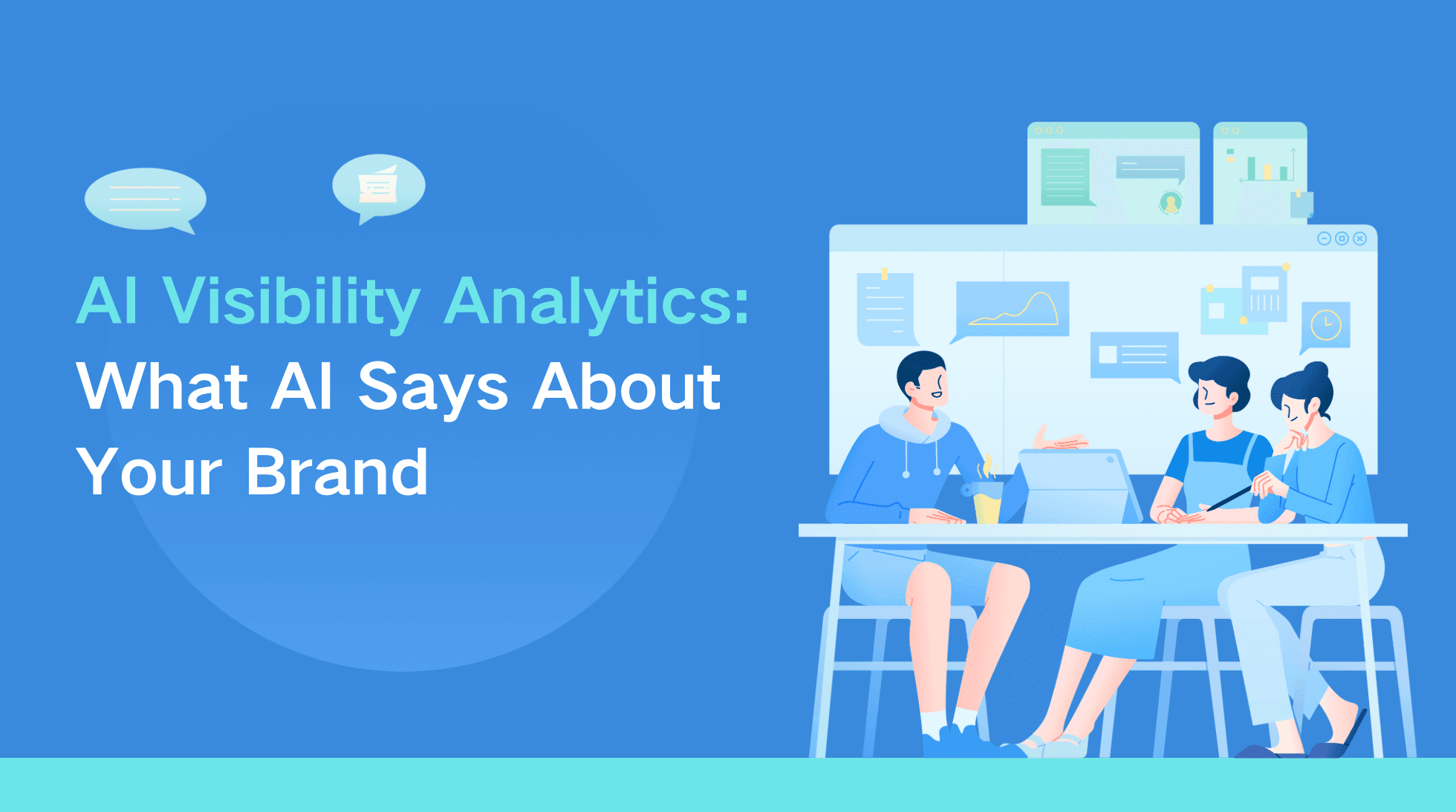 AI Visibility Analytics:What AI Says About Your Brand