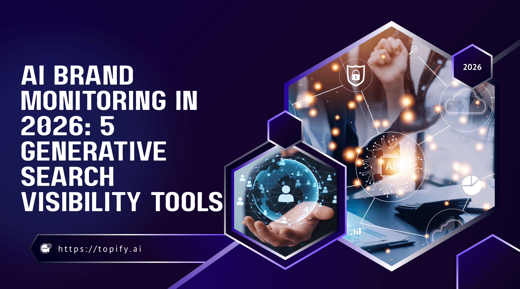 AI Brand Monitoring in 2026: 5 Generative Search Visibility Tools