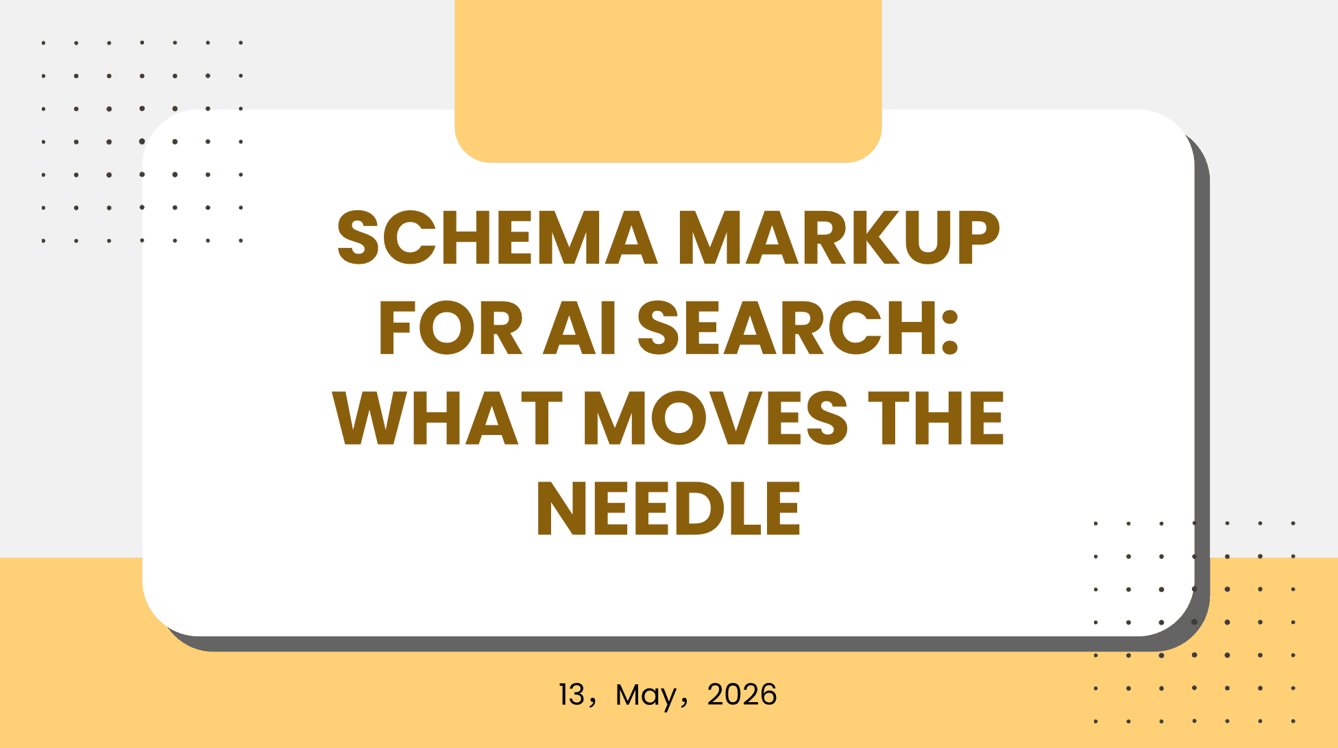 Schema Markup for AI Search: What Moves the Needle