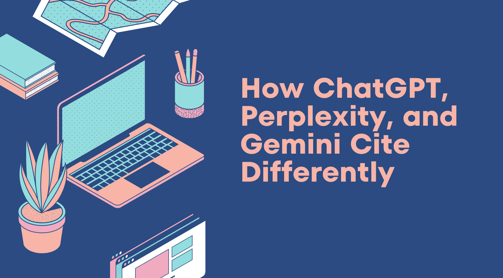 How ChatGPT, Perplexity, and Gemini Cite Differently
