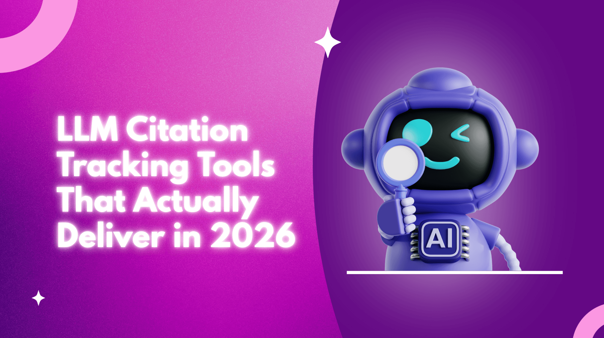 LLM Citation Tracking Tools That Actually Deliver in 2026