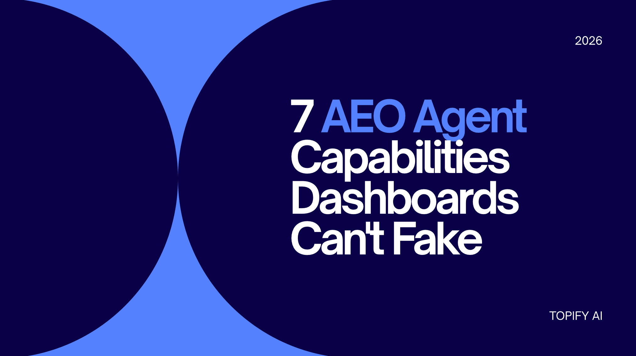 7 AEO Agent Capabilities Dashboards Can’t Fake