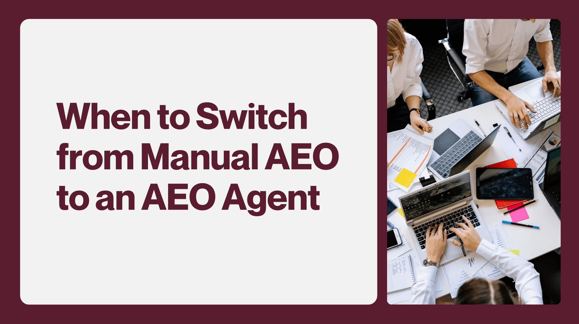 When to Switch from Manual AEO to an AEO Agent