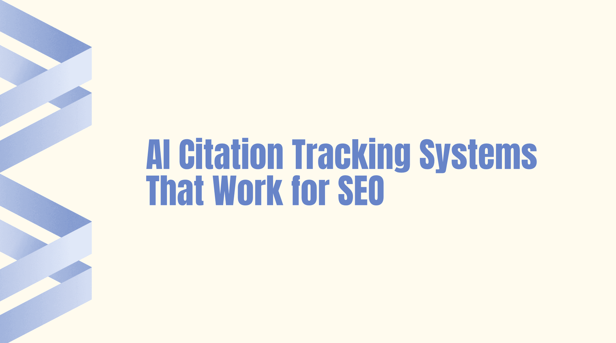 AI Citation Tracking Systems That Work for SEO