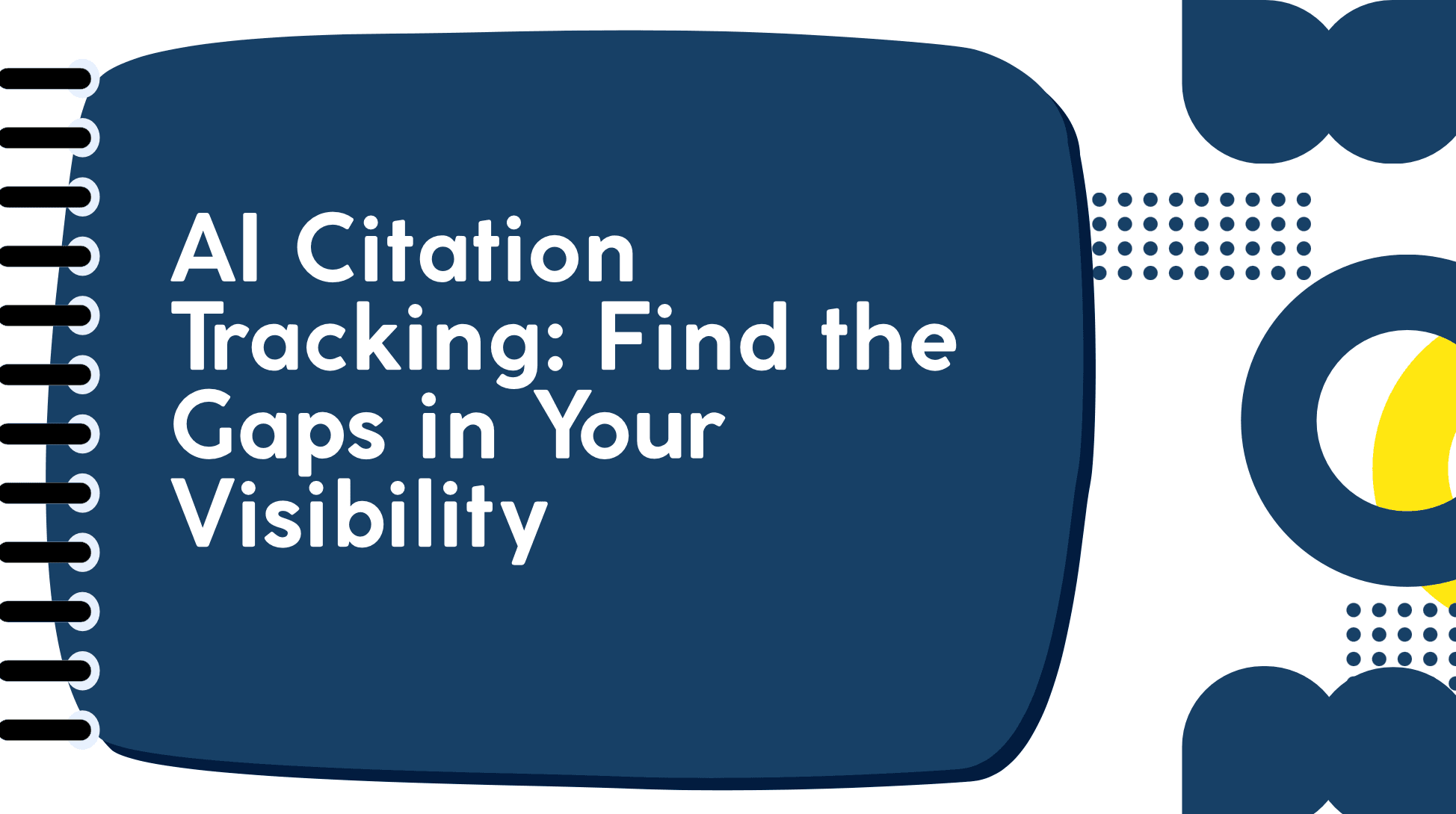 AI Citation Tracking: Find the Gaps in Your Visibility