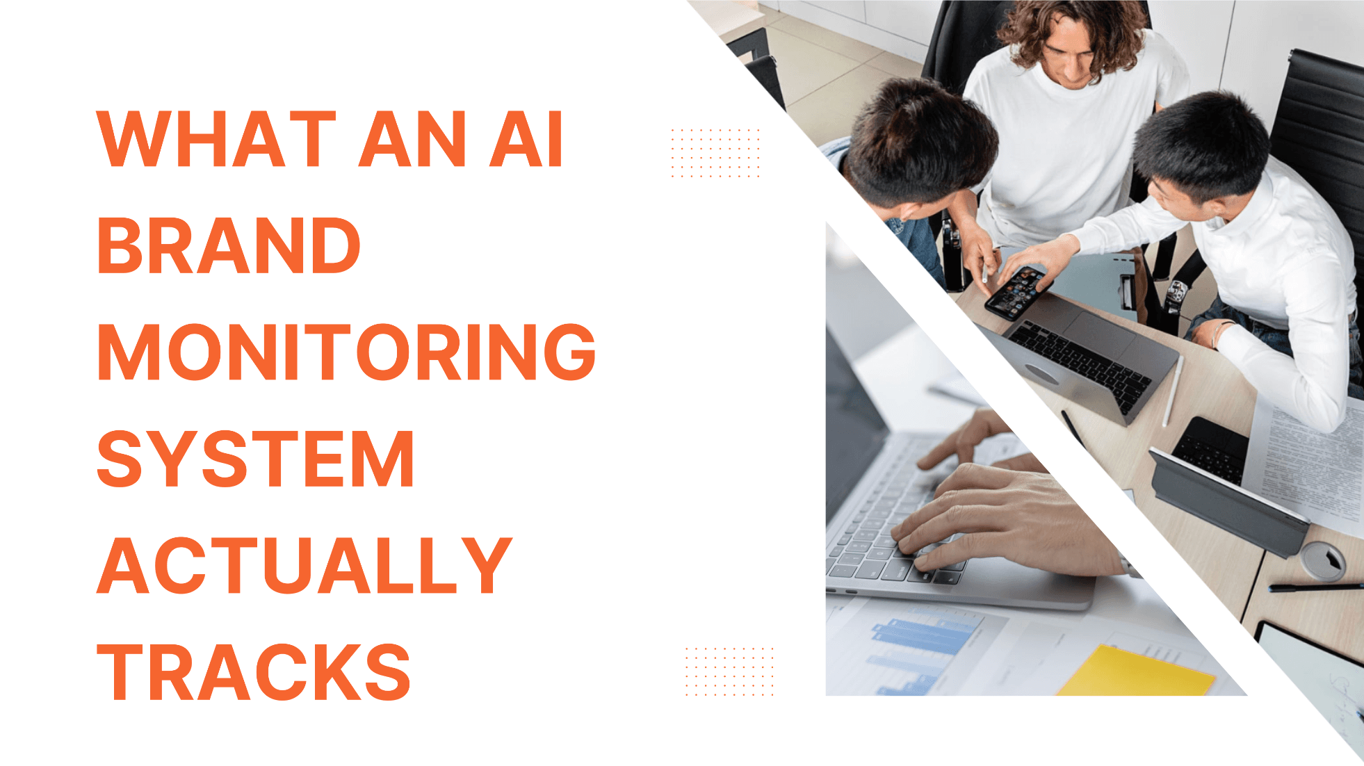 What an AI Brand Monitoring System Actually Tracks