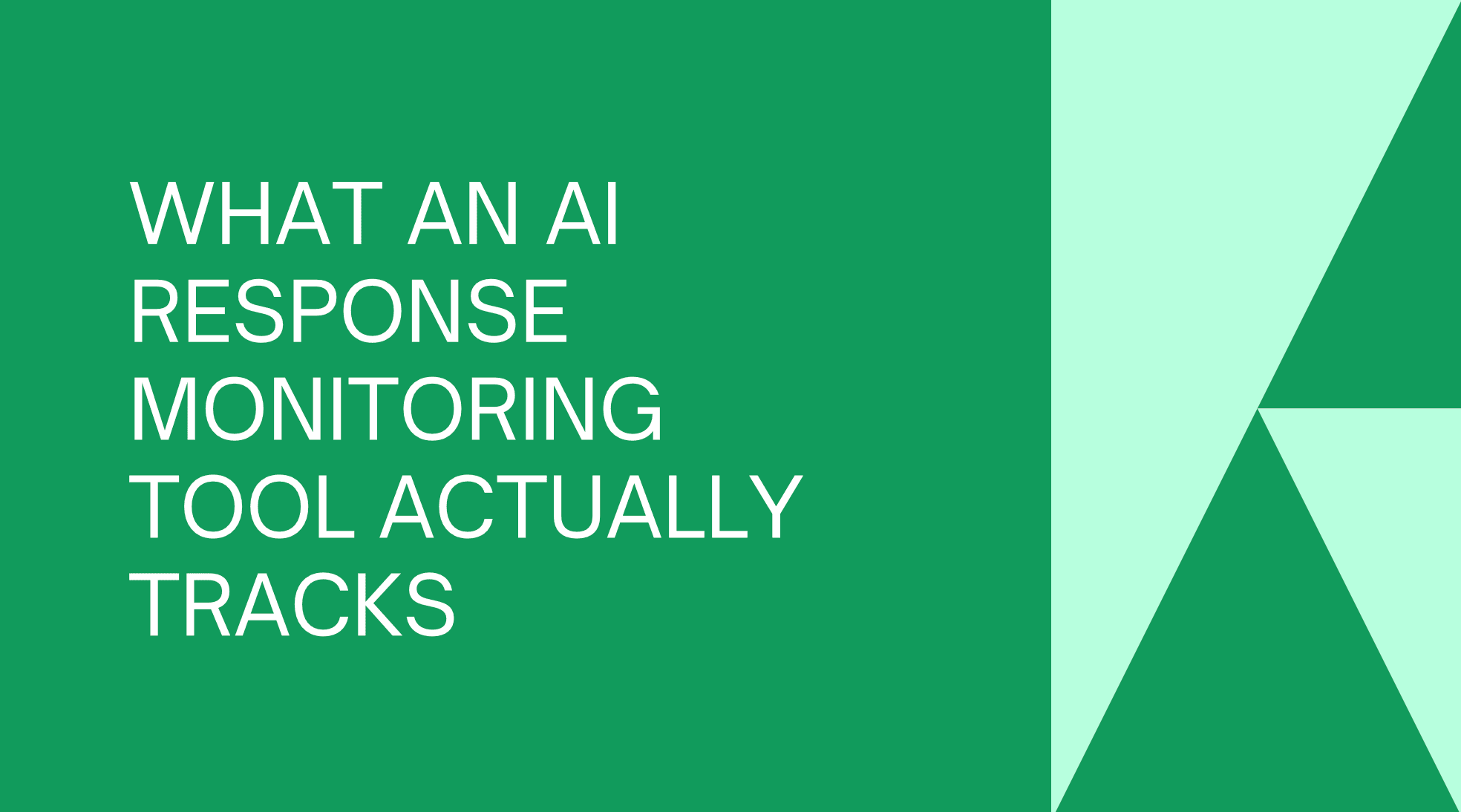 What an AI Response Monitoring Tool Actually Tracks