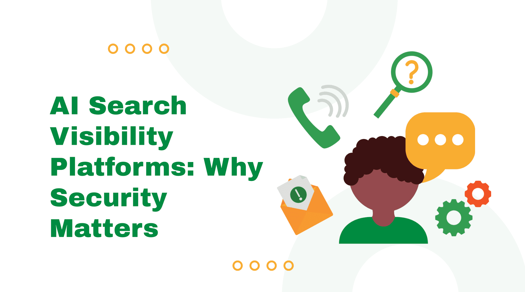 AI Search Visibility Platforms: Why Security Matters