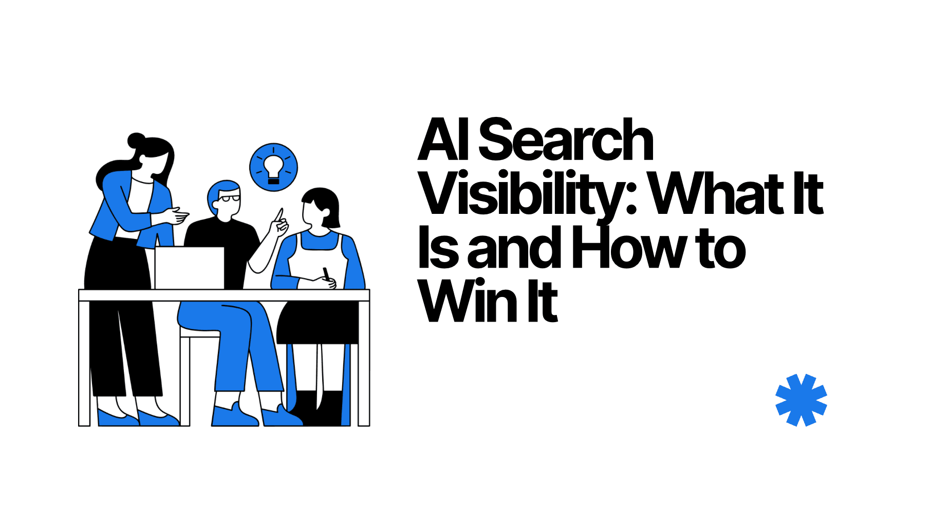 AI Search Visibility: What It Is and How to Win It
