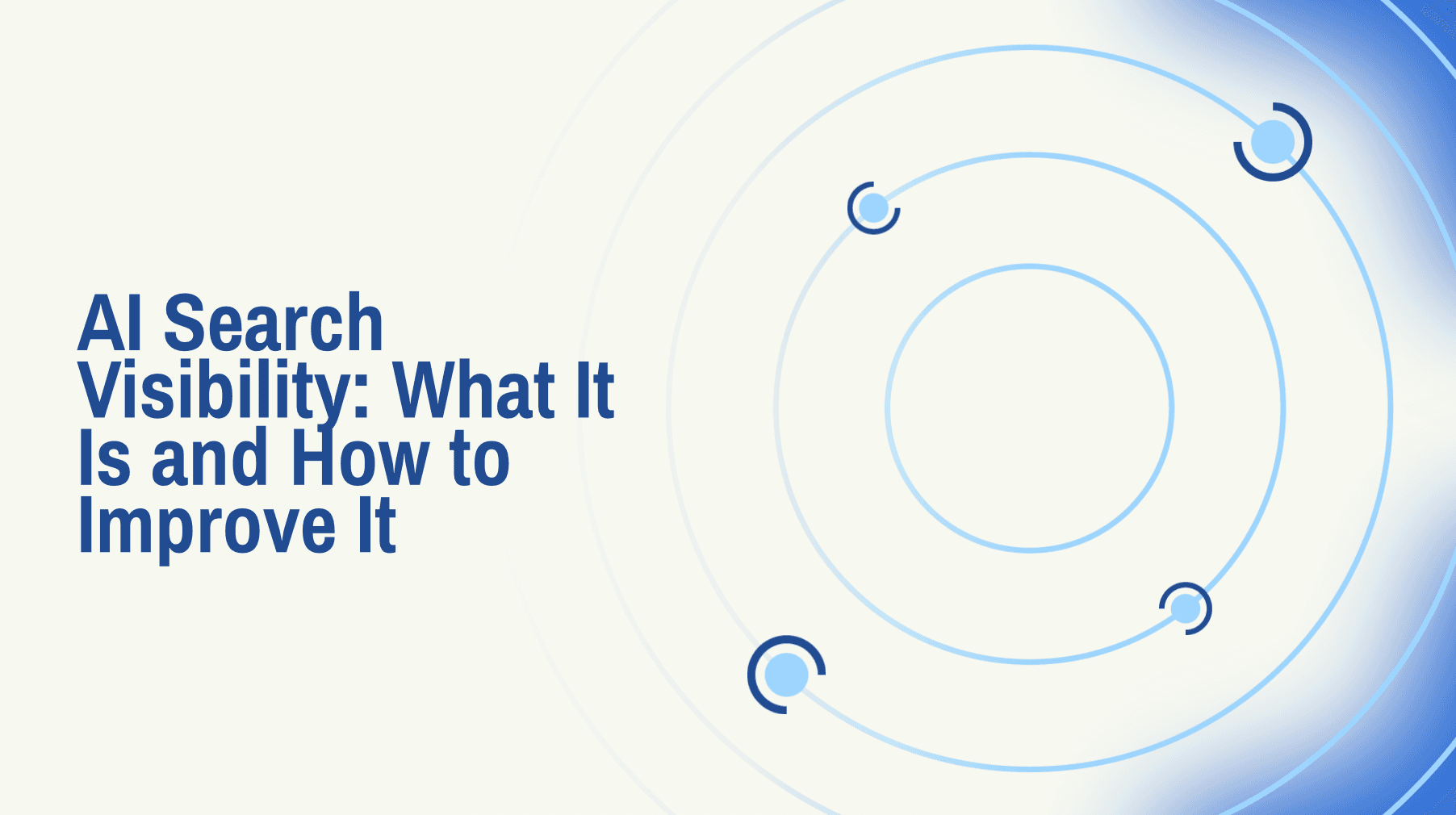 AI Search Visibility: What It Is and How to Improve It