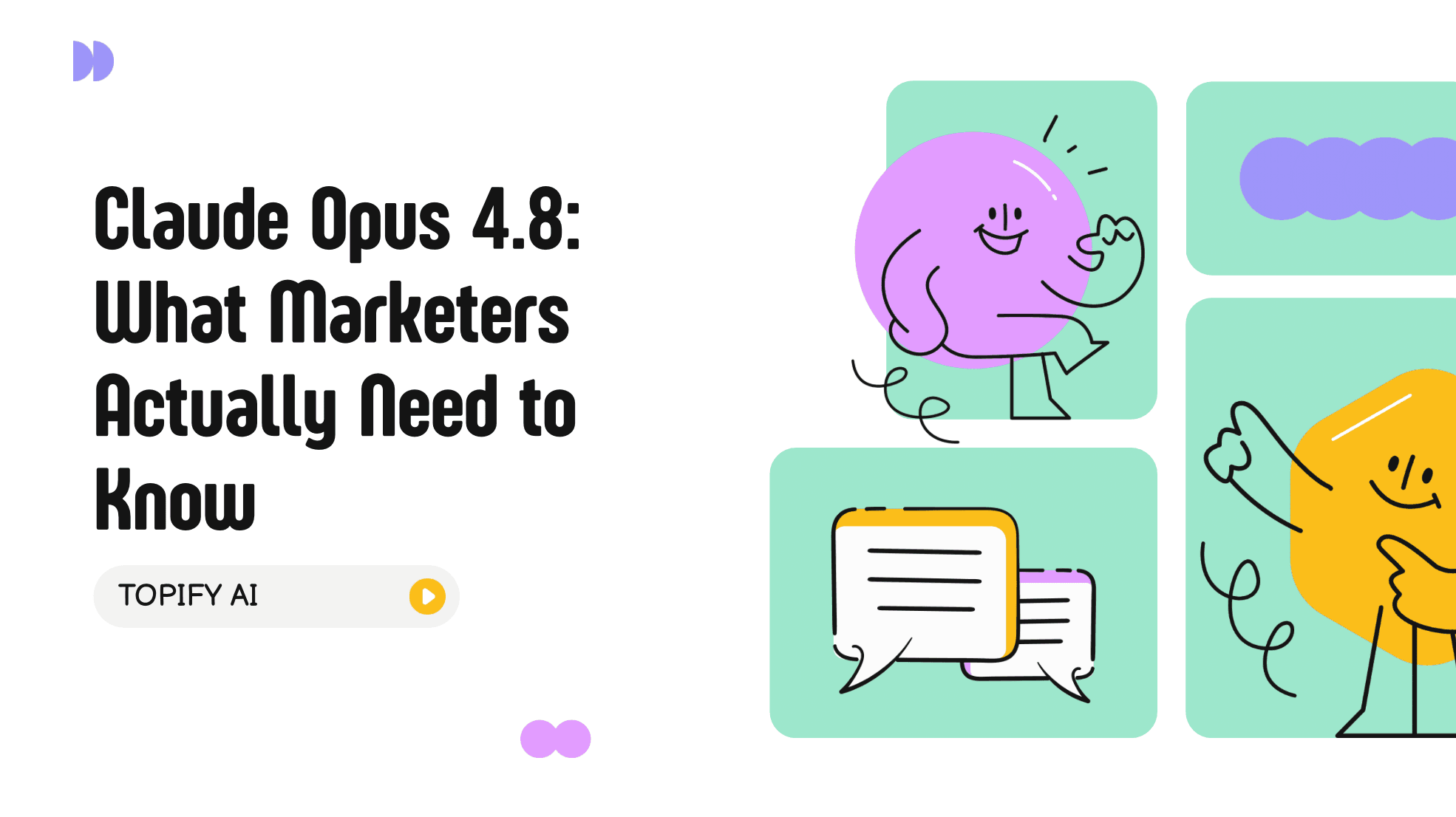 Claude Opus 4.8: What Marketers Actually Need to Know