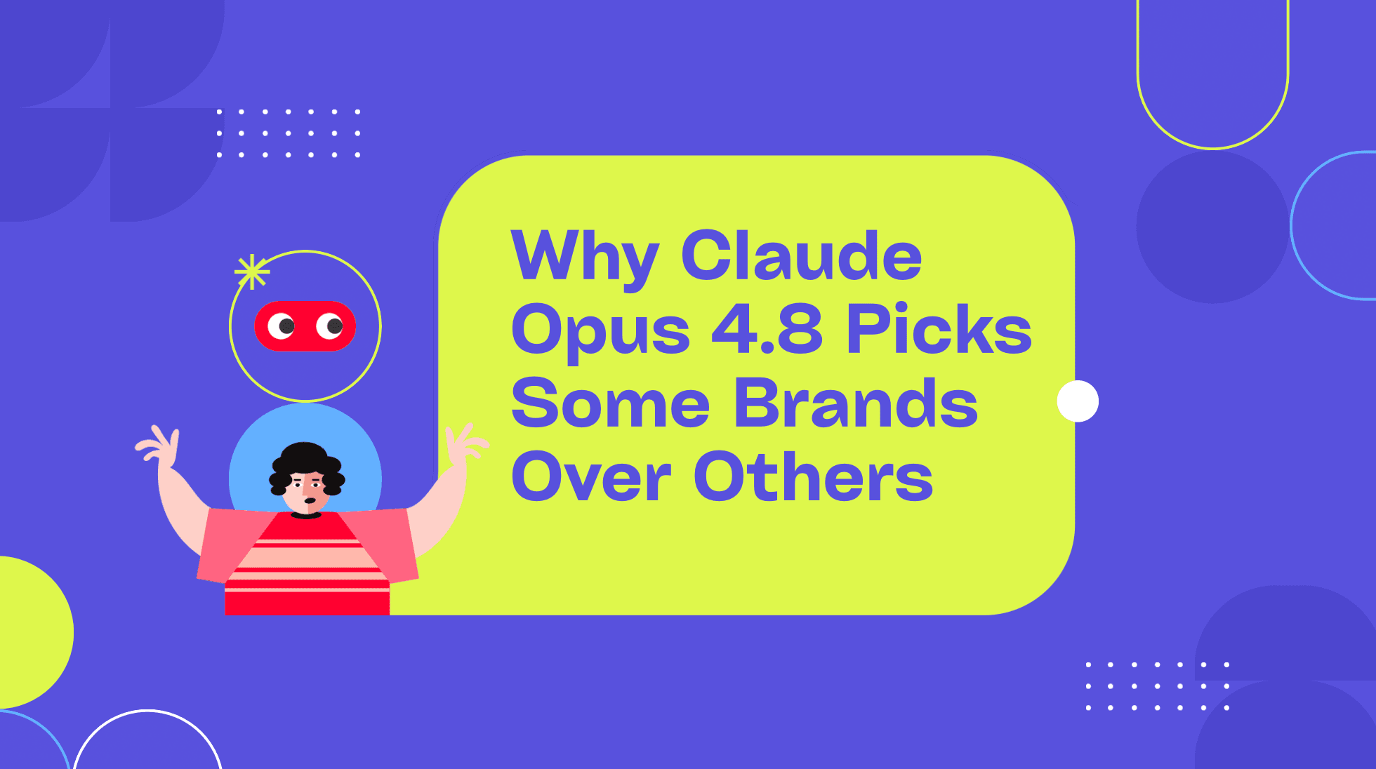 Why Claude Opus 4.8 Picks Some Brands Over Others