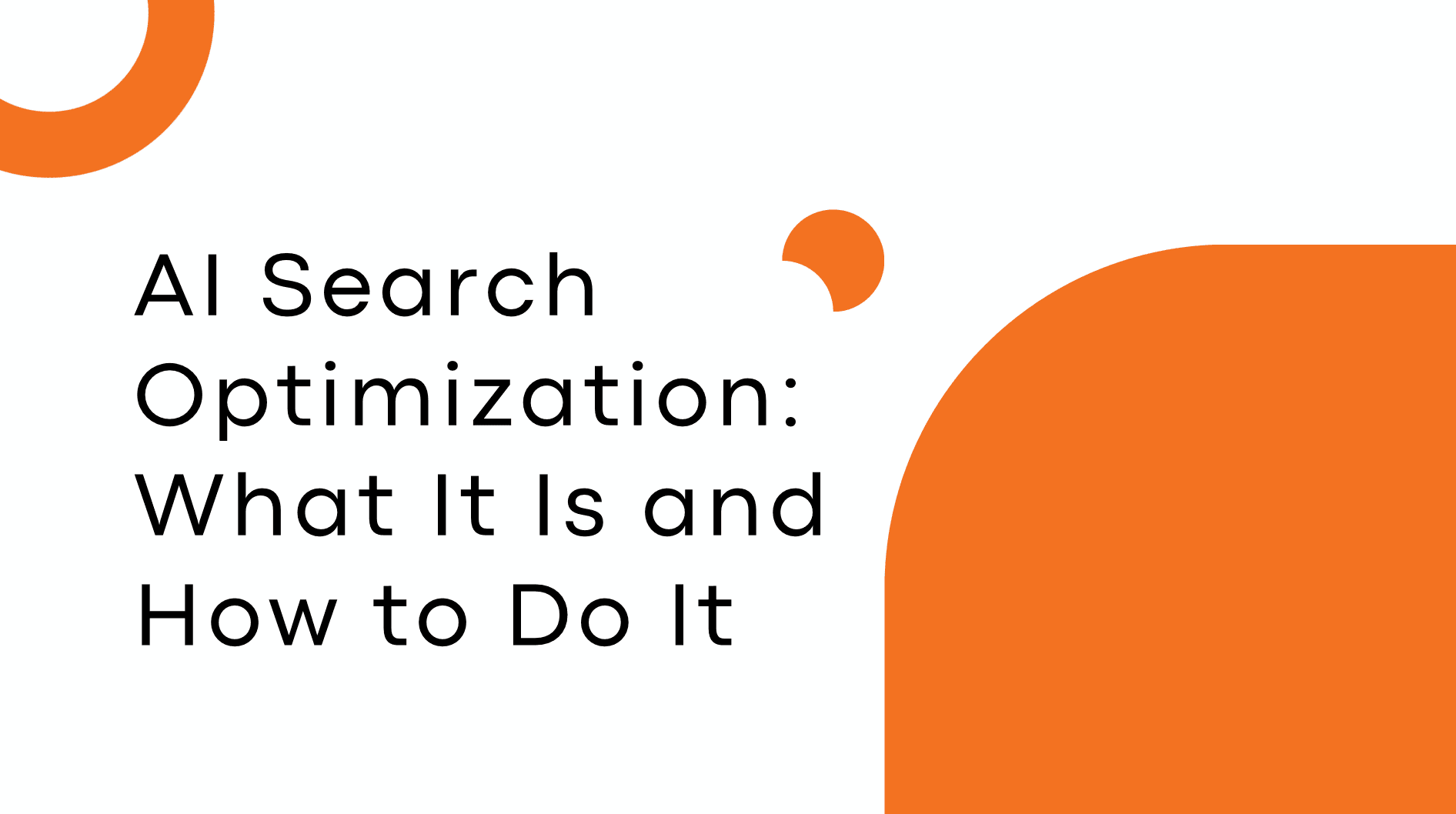 AI Search Optimization: What It Is and How to Do It
