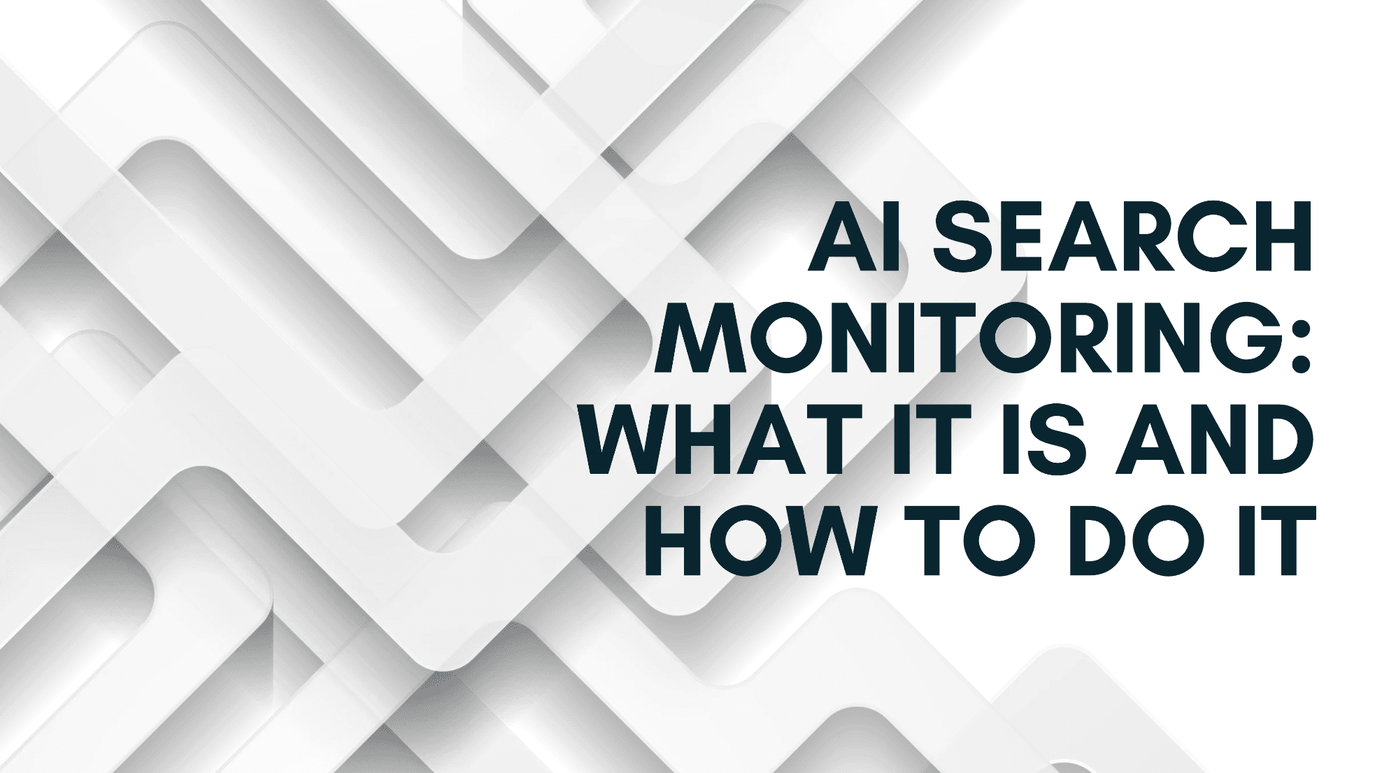 AI Search Monitoring: What It Is and How to Do It