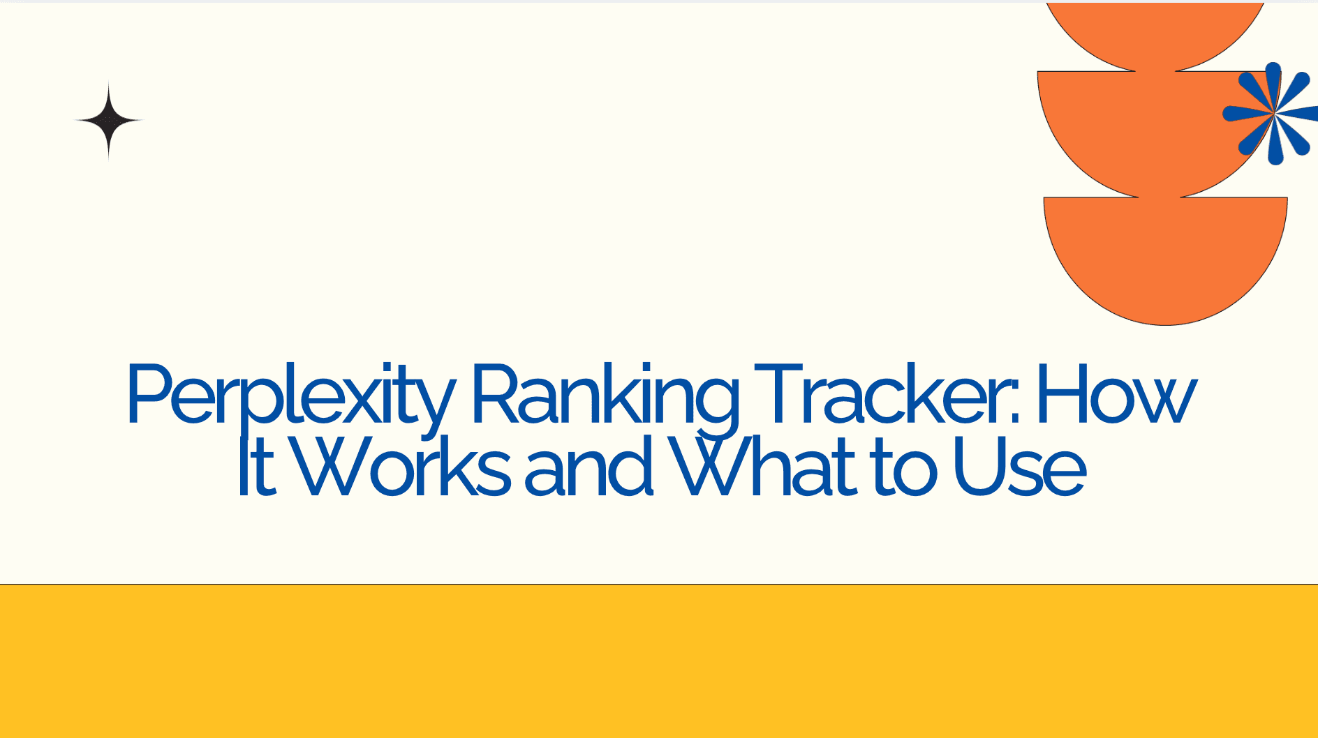 Perplexity Ranking Tracker: How It Works and What to Use