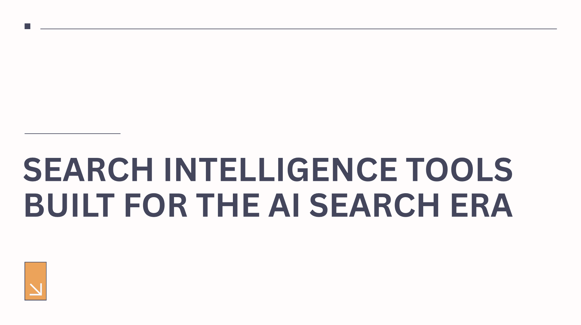 Search Intelligence Tools Built for the AI Search Era
