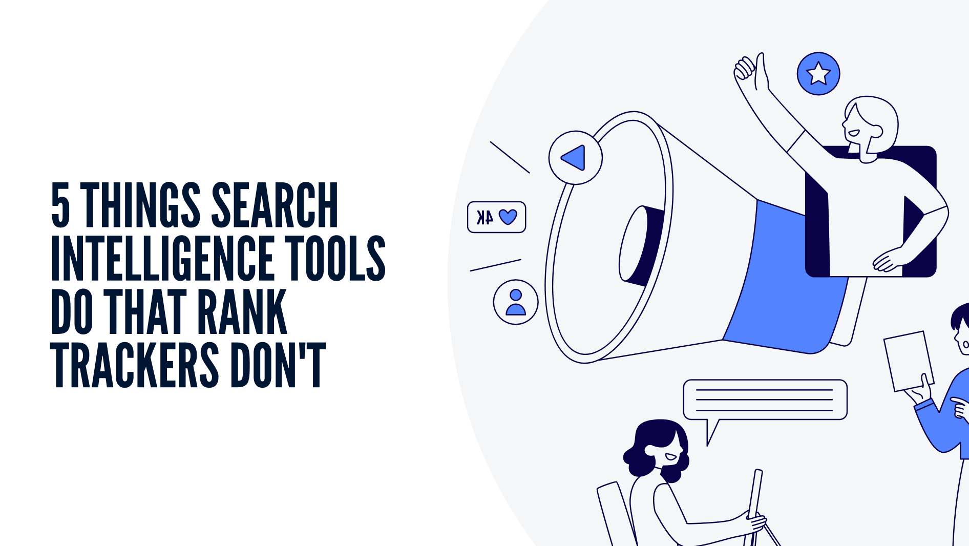 5 Things Search Intelligence Tools Do That Rank Trackers Don’t