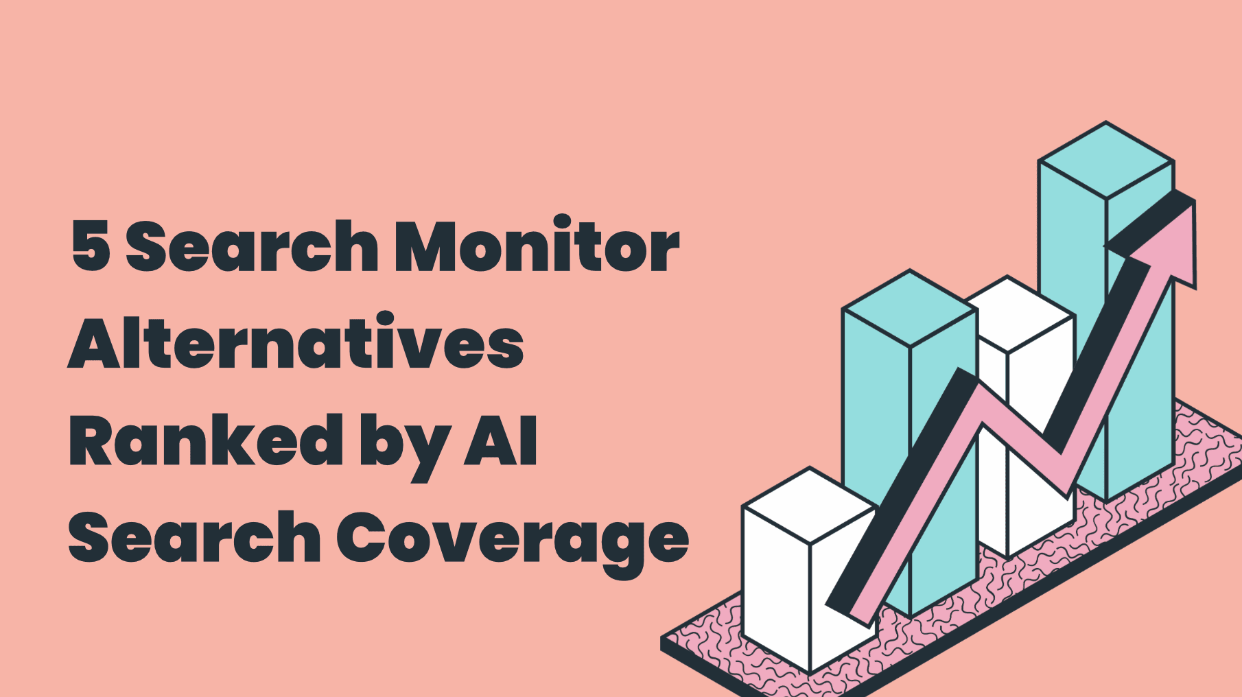 5 Search Monitor Alternatives Ranked by AI Search Coverage