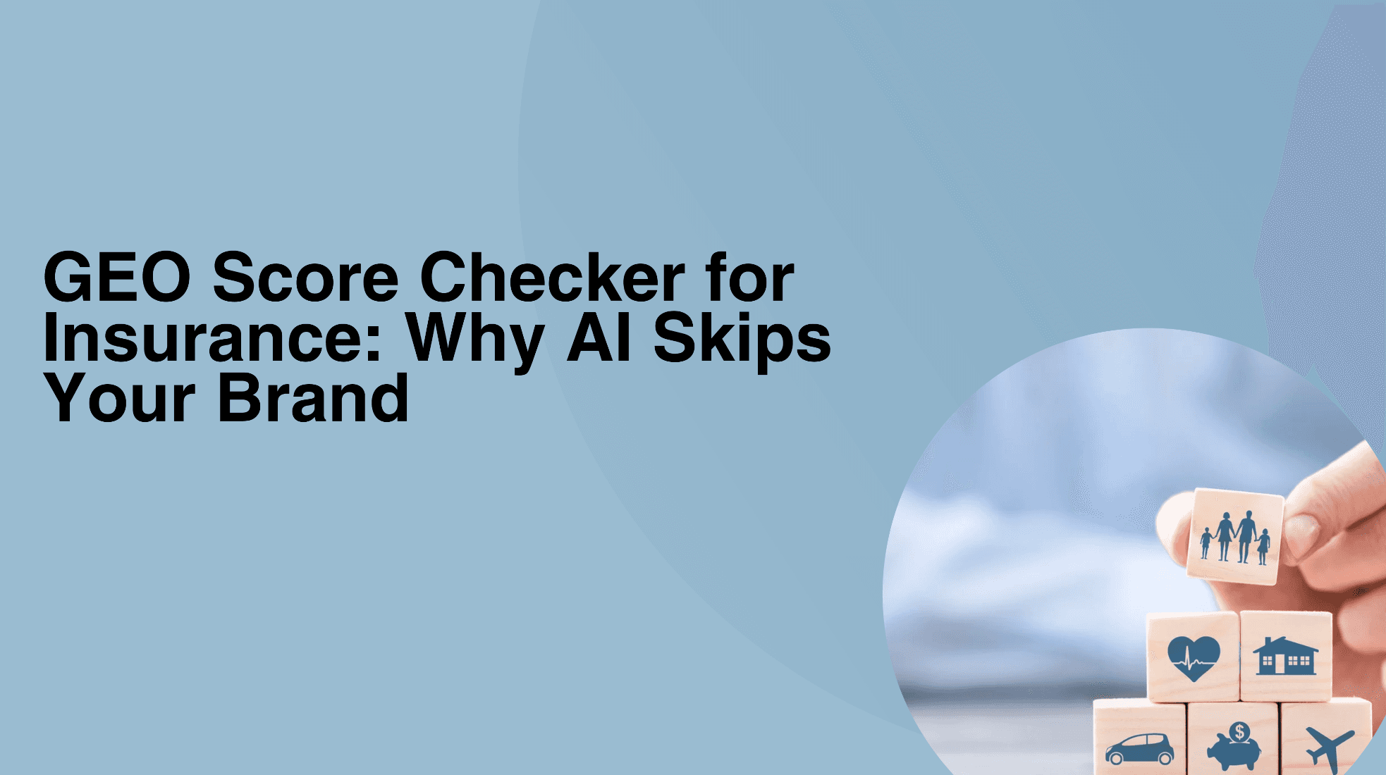 GEO Score Checker for Insurance: Why AI Skips Your Brand
