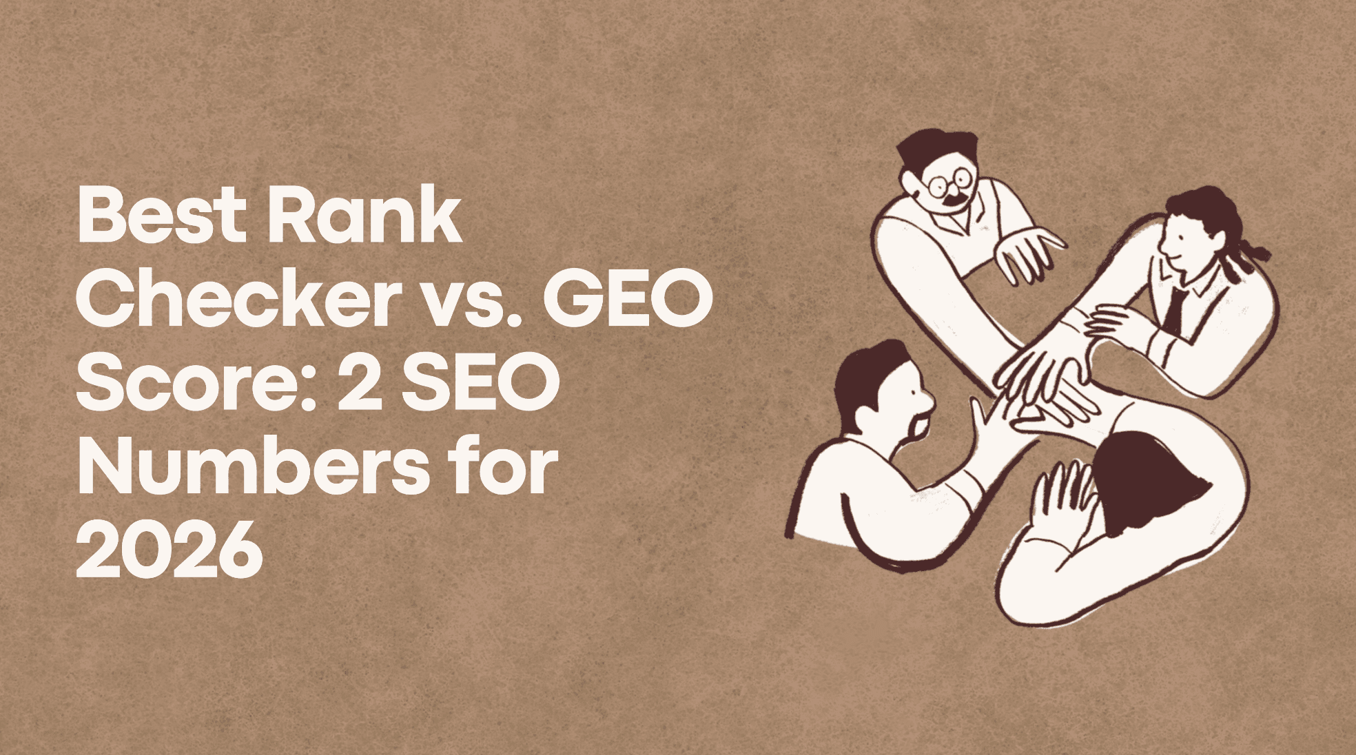 Best Rank Checker vs. GEO Score: 2 SEO Numbers for 2026