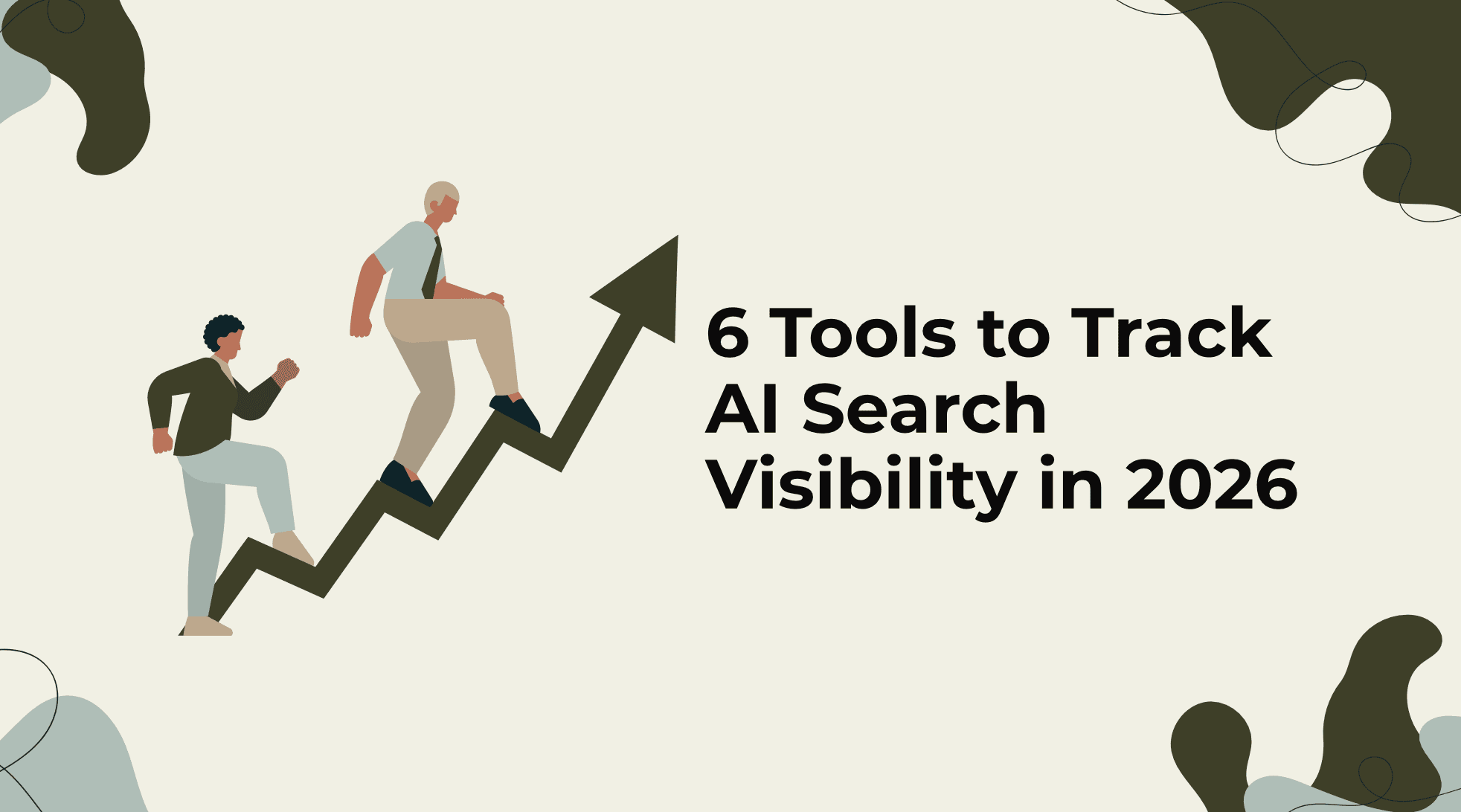 6 Tools to Track AI Search Visibility in 2026
