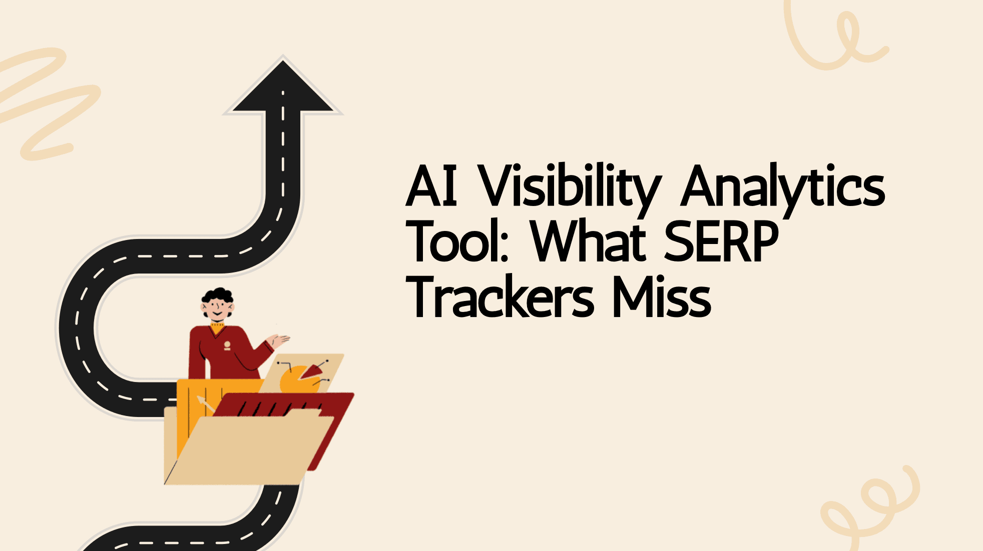 AI Visibility Analytics Tool: What SERP Trackers Miss