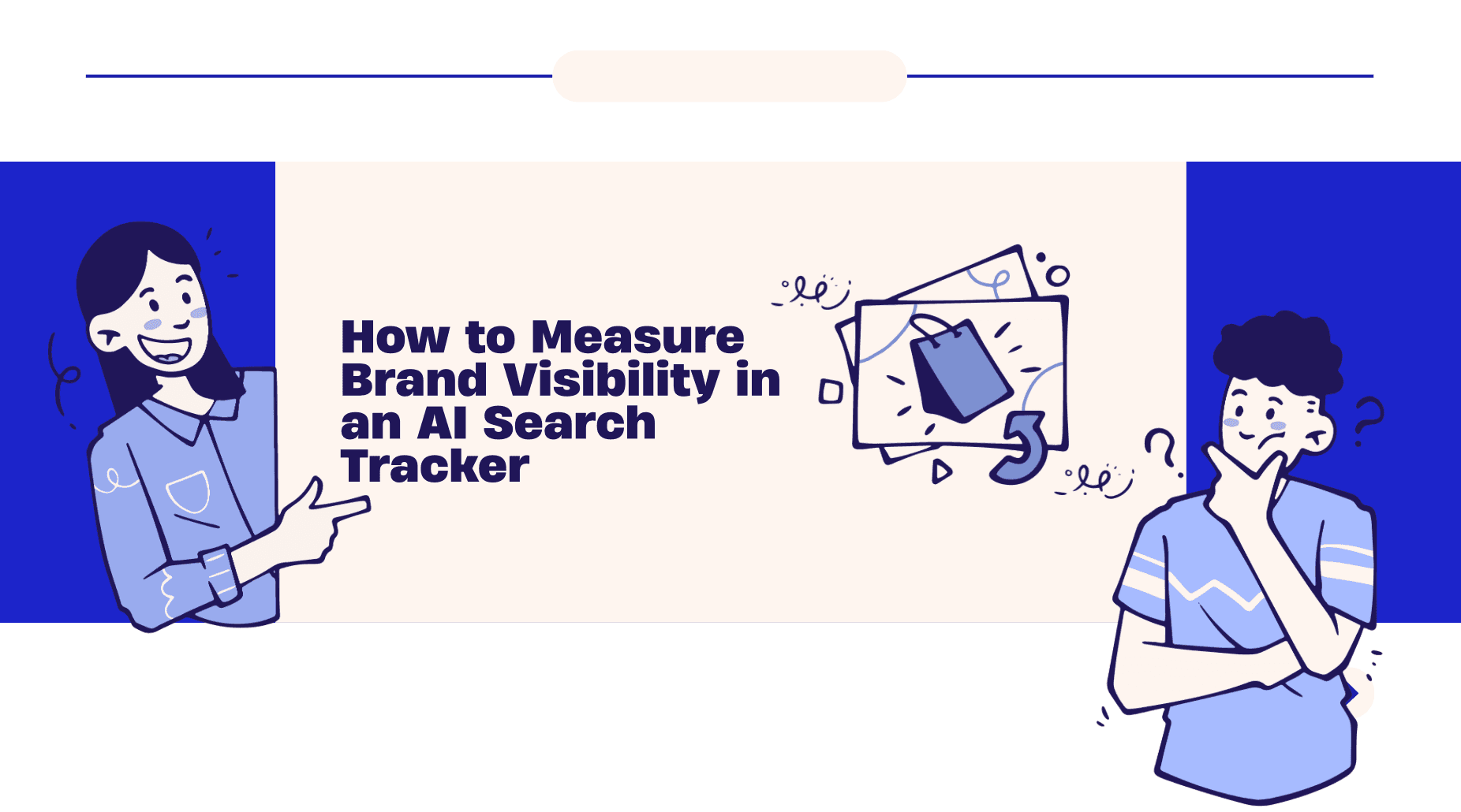 How to Measure Brand Visibility in an AI Search Tracker